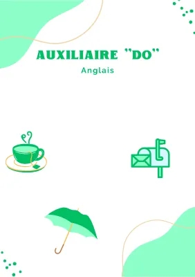 Auxiliaire Do en Anglais: Conjugaison, Phrases et Exercices 6ème