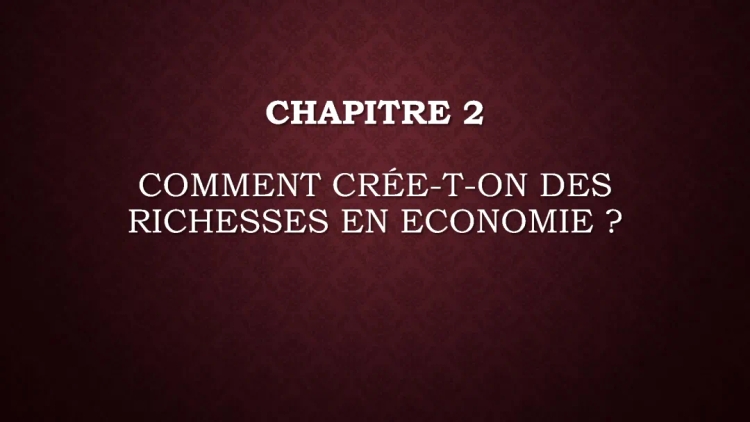 Création de richesse et Production de Biens et Services - SES Seconde