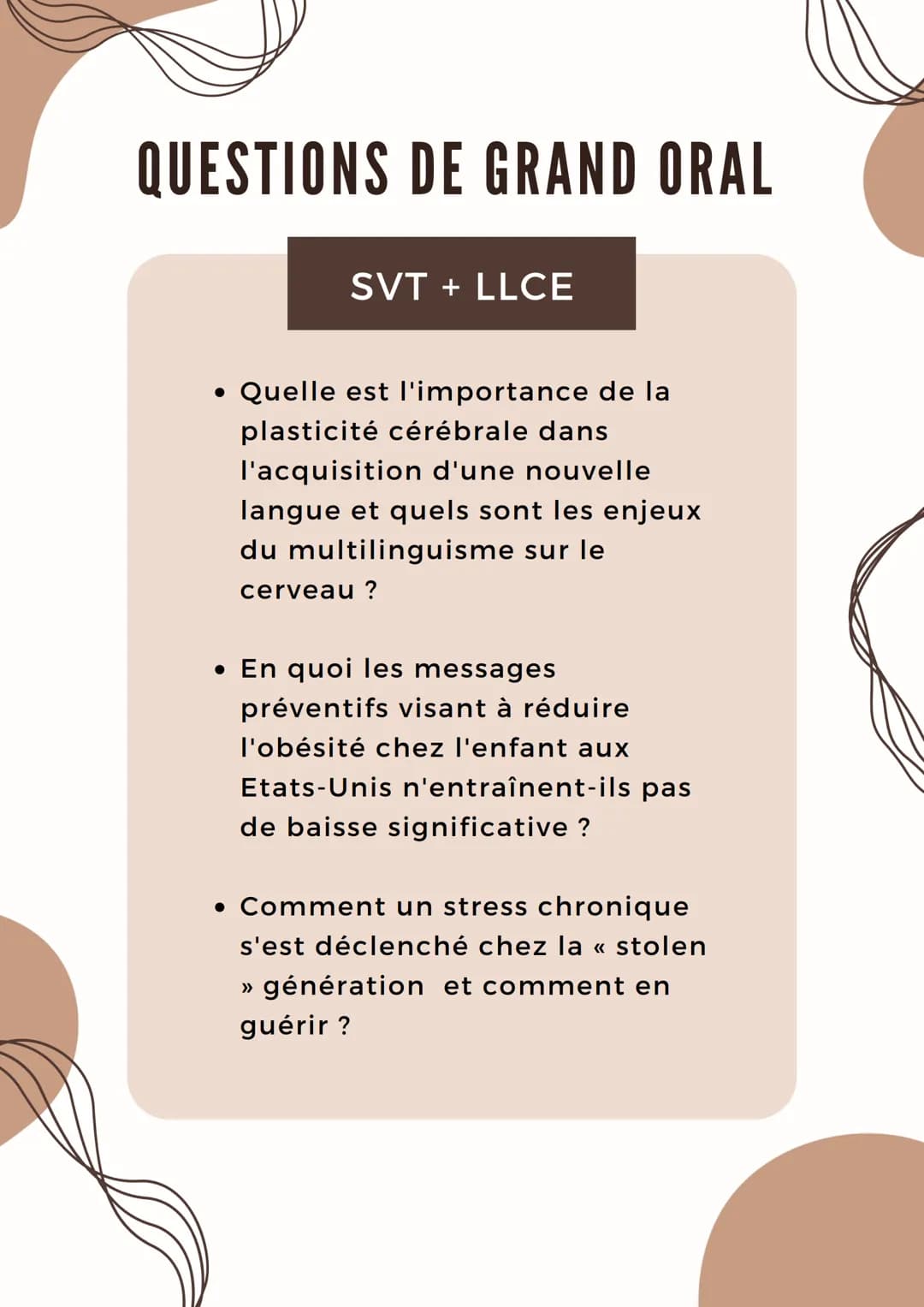QUESTIONS DE GRAND ORAL
SVT + LLCE
• Quelle est l'importance de la
plasticité cérébrale dans
l'acquisition d'une nouvelle
langue et quels so