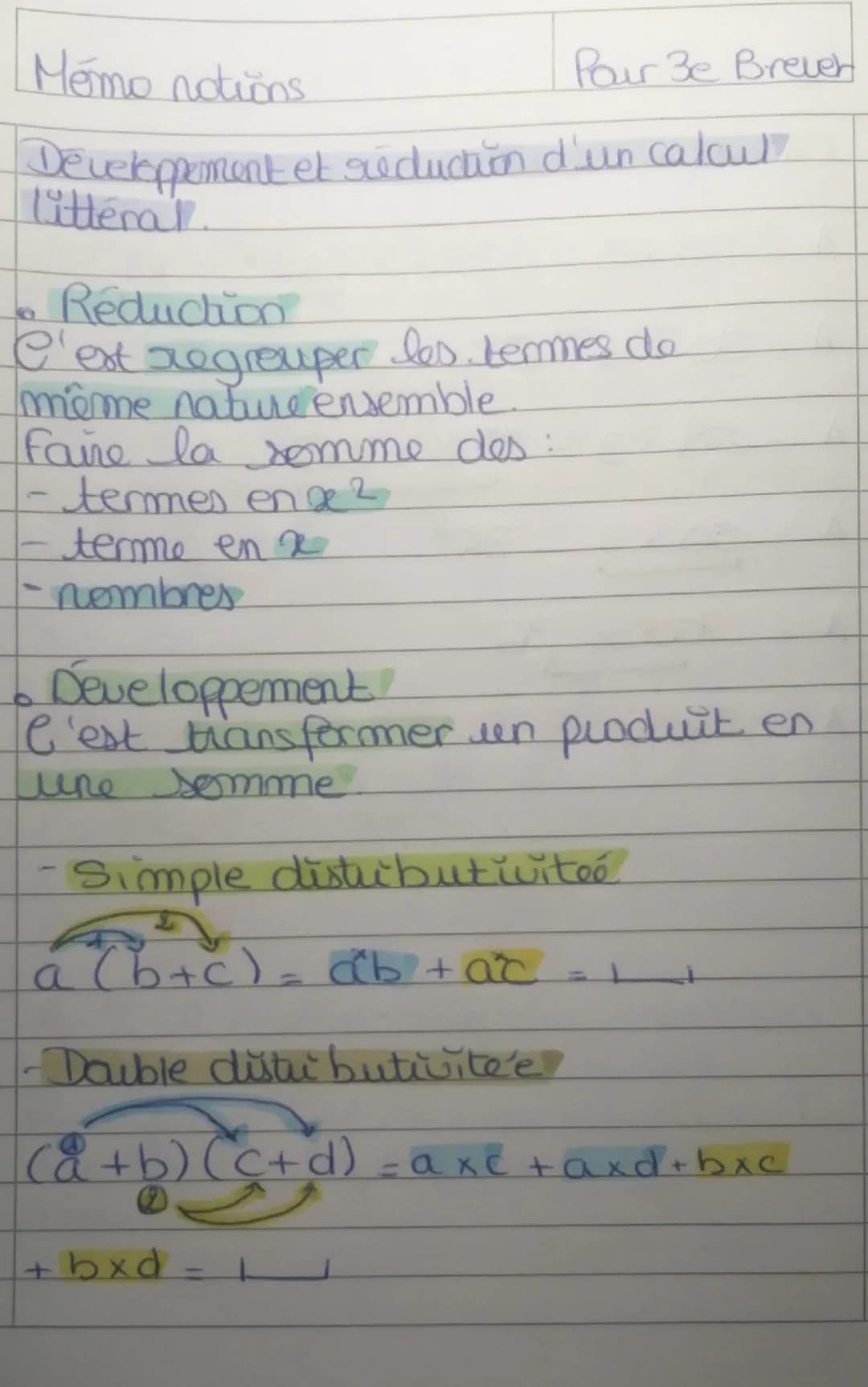 B
Memo notions
Pour 3e Breuer
Developpement et réduction d'un calcul
Littéral
Reduction
C'est regrouper les termes do
même nature ensemble
1