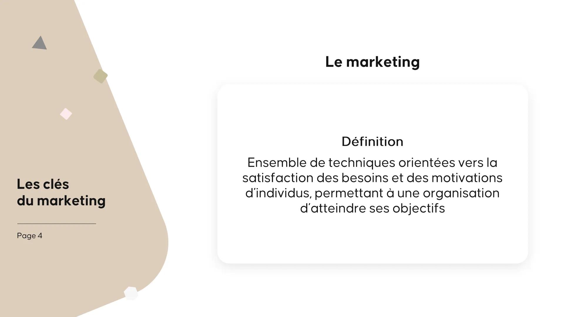Les clés du
marketing Les fondamentaux Le marketing, c'est quoi? Le marketing

Les clés
du marketing

Définition
Ensemble de techniques orie