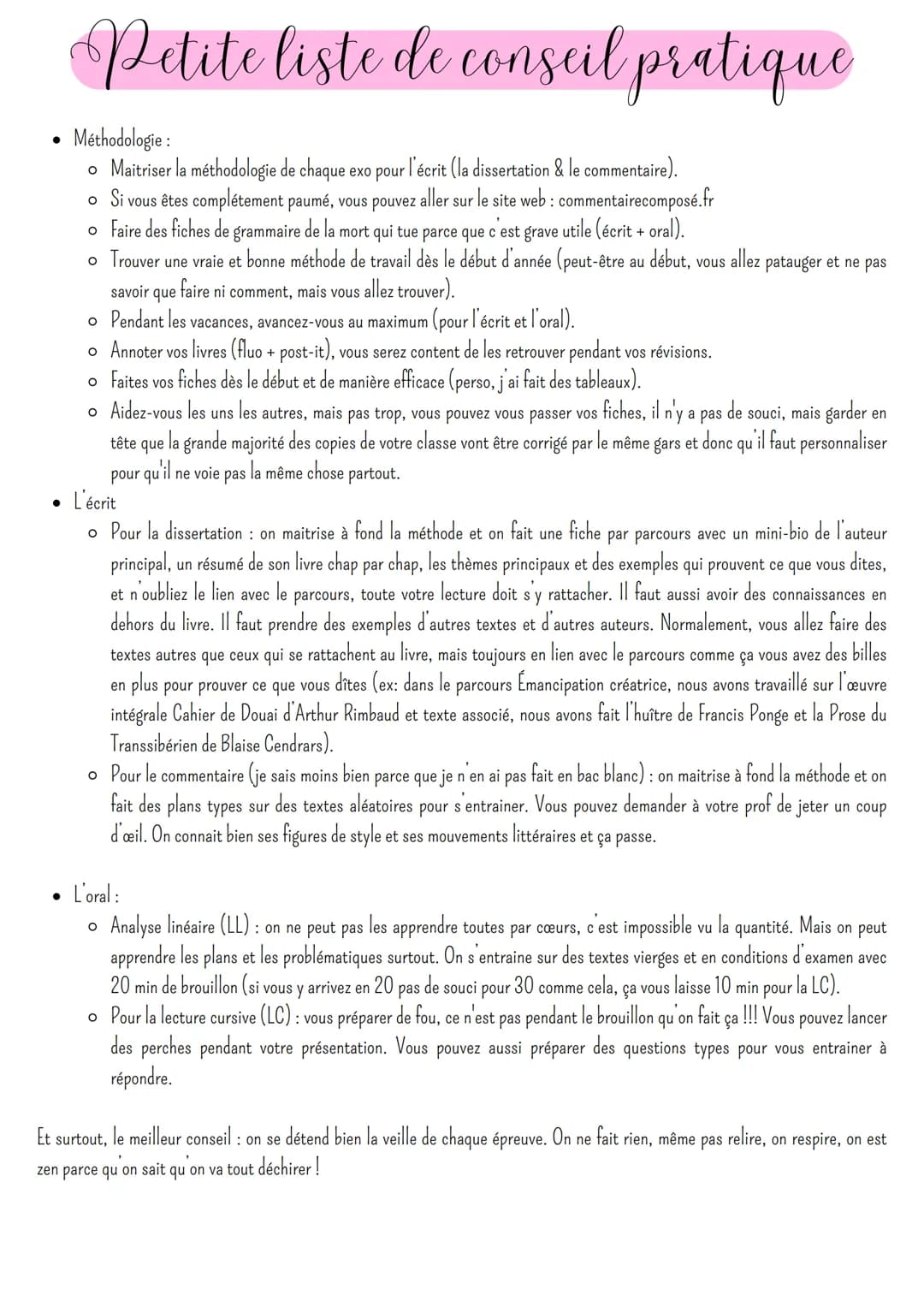 •
•
Petite liste de conseil pratique
Méthodologie :
。 Maitriser la méthodologie de chaque exo pour l'écrit (la dissertation & le commentaire