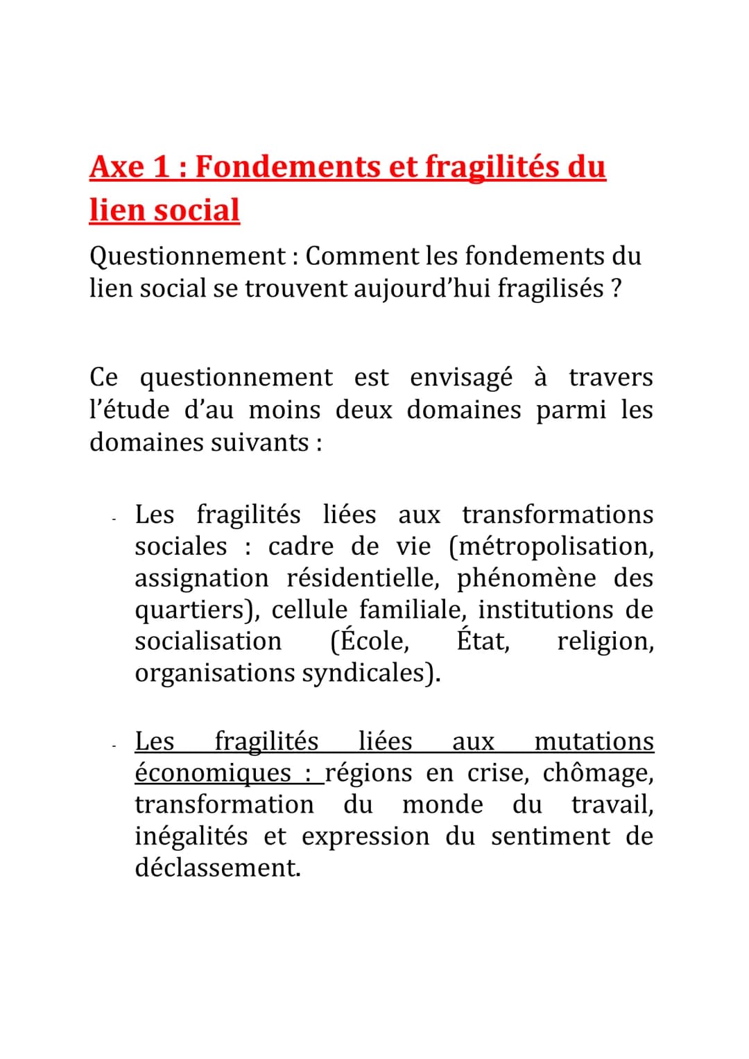 Axe 1: Fondements et fragilités du
lien social
Questionnement : Comment les fondements du
lien social se trouvent aujourd'hui fragilisés ?
C