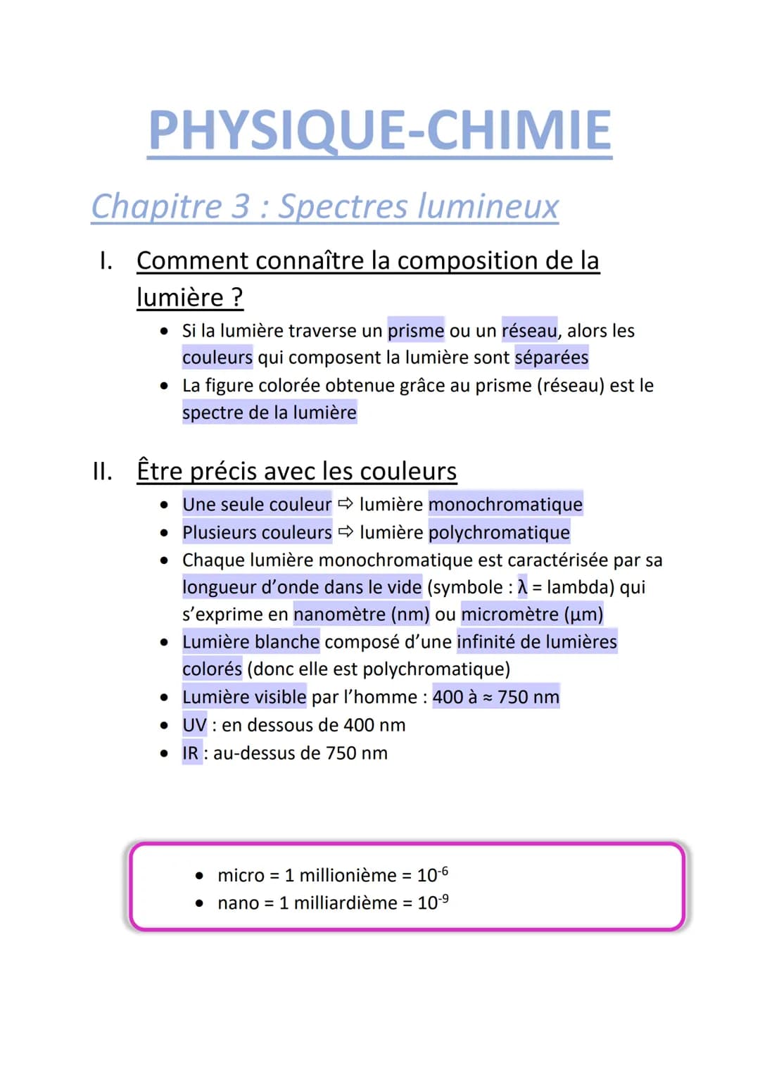 PHYSIQUE-CHIMIE
Chapitre 3: Spectres lumineux
I. Comment connaître la composition de la
lumière ?
• Si la lumière traverse un prisme ou un r