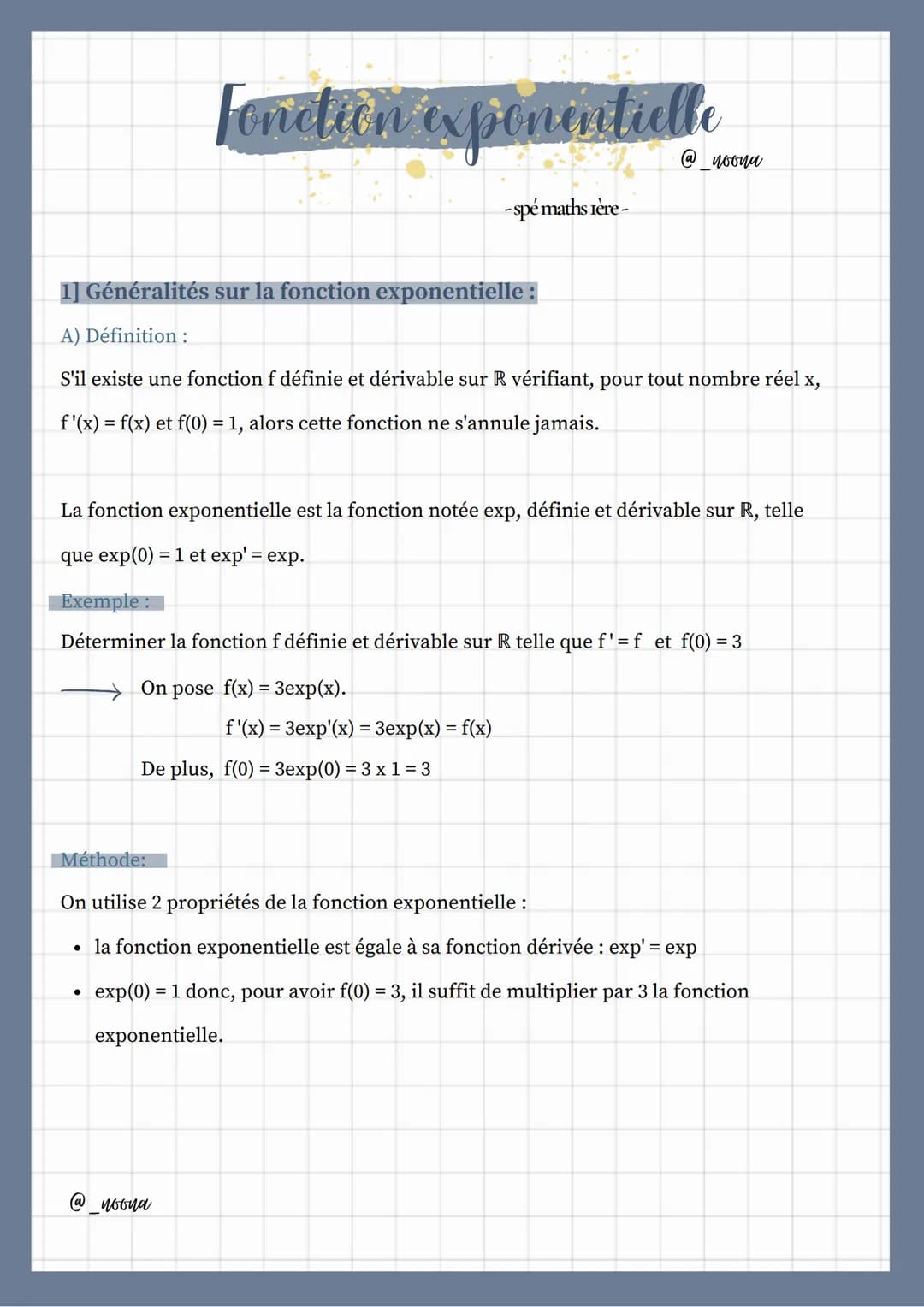 Fonction exponentielle
1] Généralités sur la fonction exponentielle :
A) Définition:
S'il existe une fonction f définie et dérivable sur R v