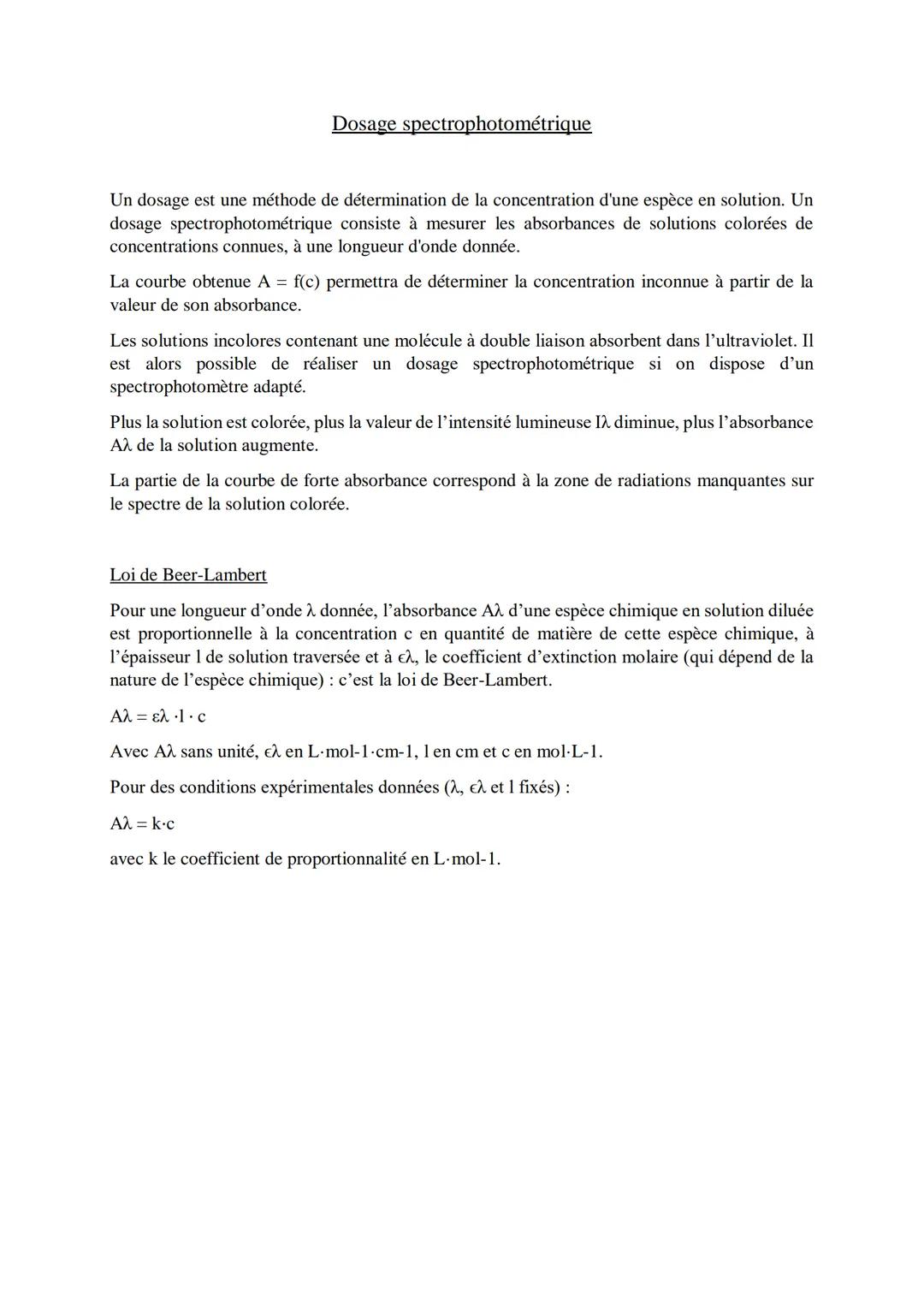 # Dosage spectrophotométrique

Un dosage est une méthode de détermination de la concentration d'une espèce en solution. Un
dosage spectropho