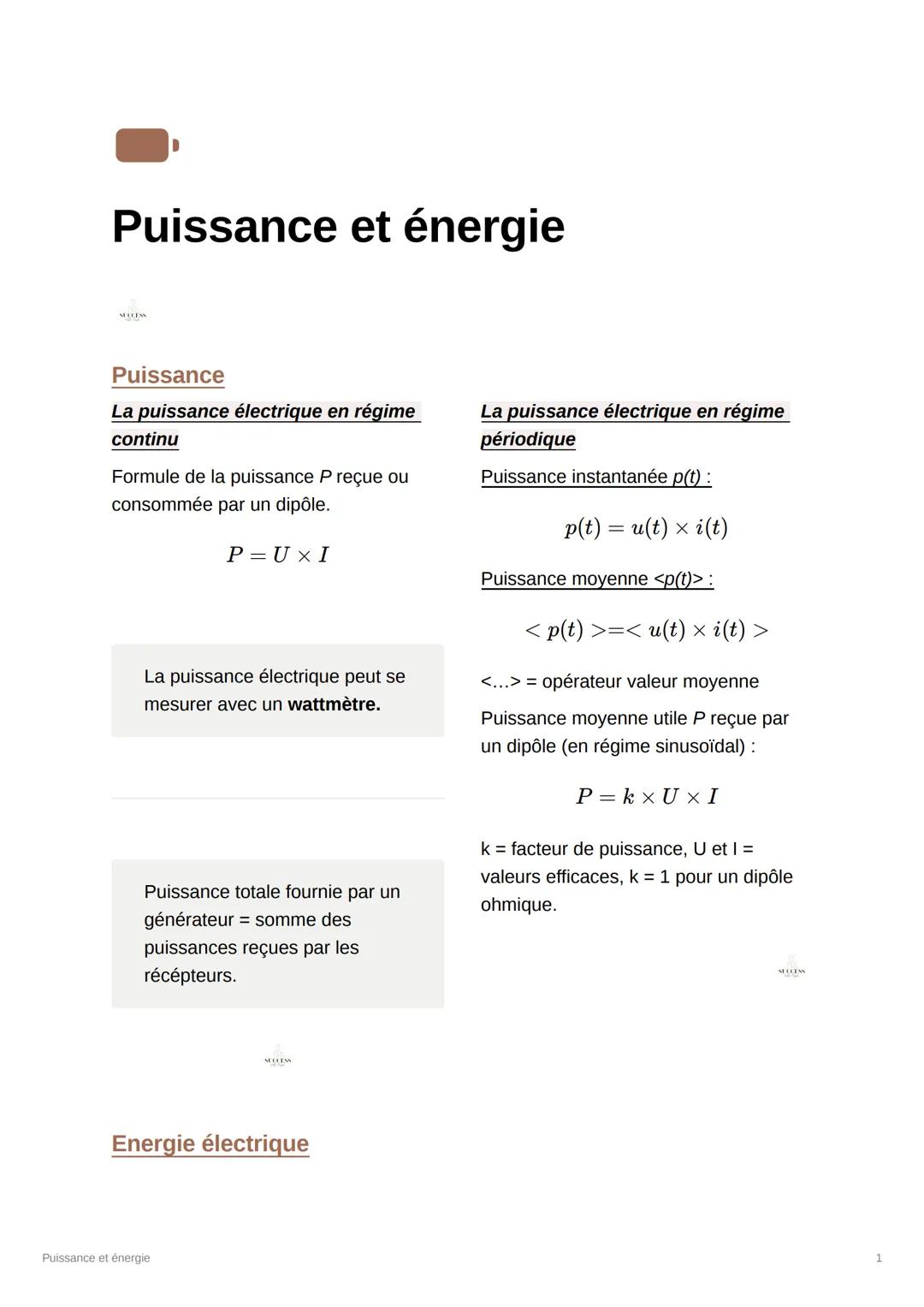 Puissance et énergie
SUCCESS
Puissance
La puissance électrique en régime
continu
Formule de la puissance P reçue ou
consommée par un dipôle.