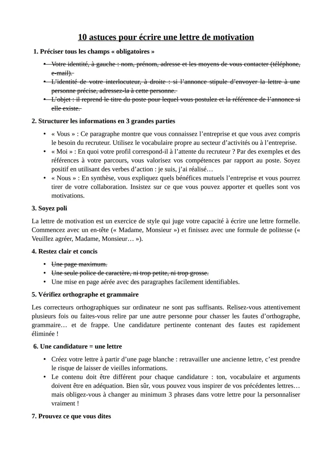 10 astuces pour écrire une lettre de motivation
1. Préciser tous les champs « obligatoires >>
• Votre identité, à gauche : nom, prénom, adre