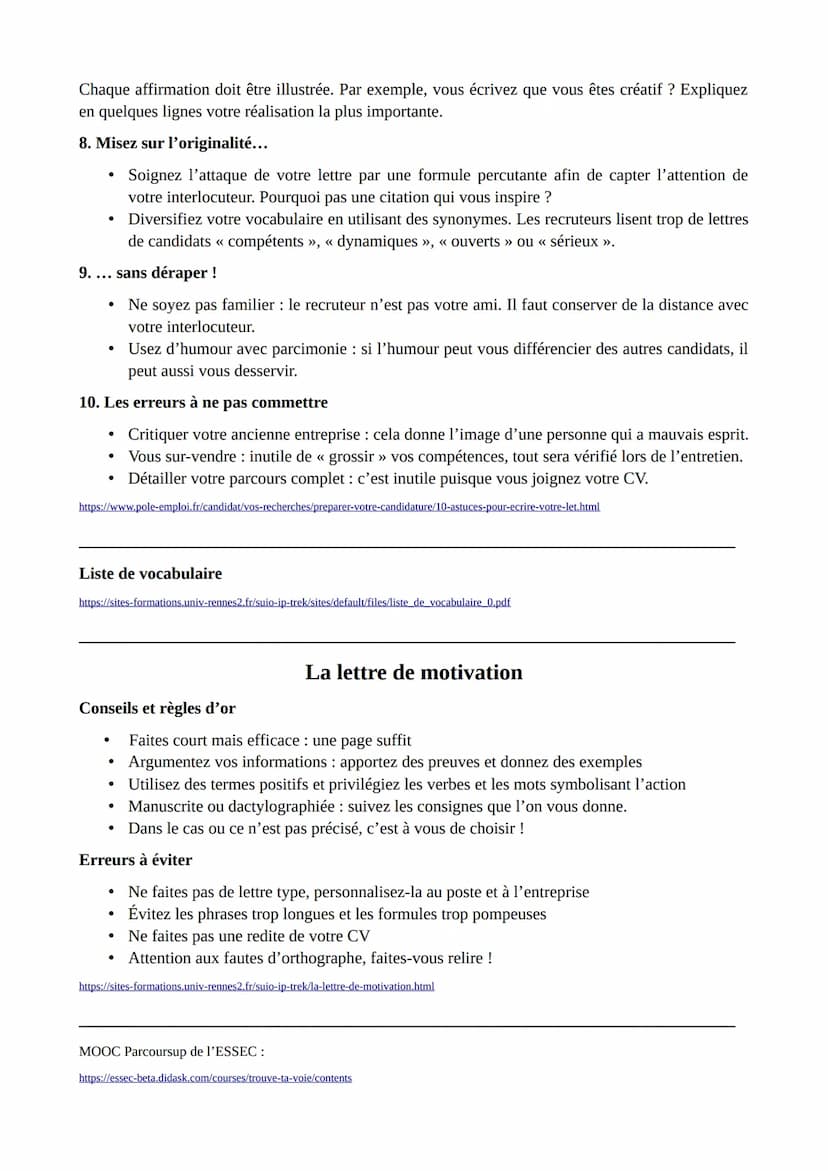10 astuces pour écrire une lettre de motivation
1. Préciser tous les champs « obligatoires >>
• Votre identité, à gauche : nom, prénom, adre