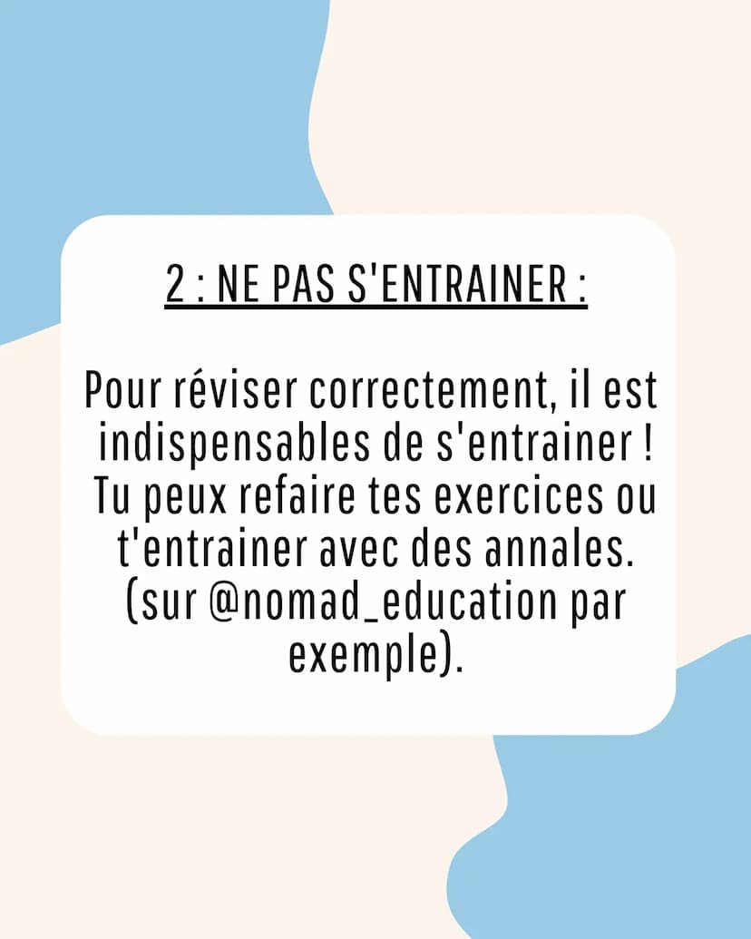 Les 3 erreurs à
éviter quand tu
révise ! 1: NE PAS AVOIR DE PLANNING :
Pour un bon planning, il faut
qu'il soit réalisable.
Liste toutes les