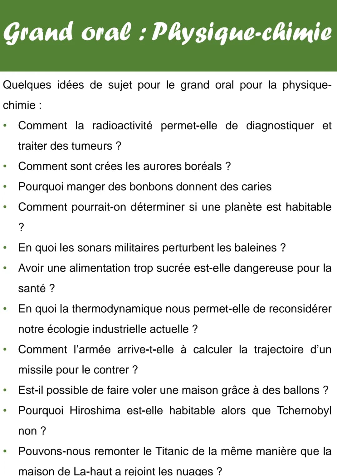 Grand oral : Physique-chimie
Quelques idées de sujet pour le grand oral pour la physique-
chimie :
Comment la radioactivité permet-elle de d