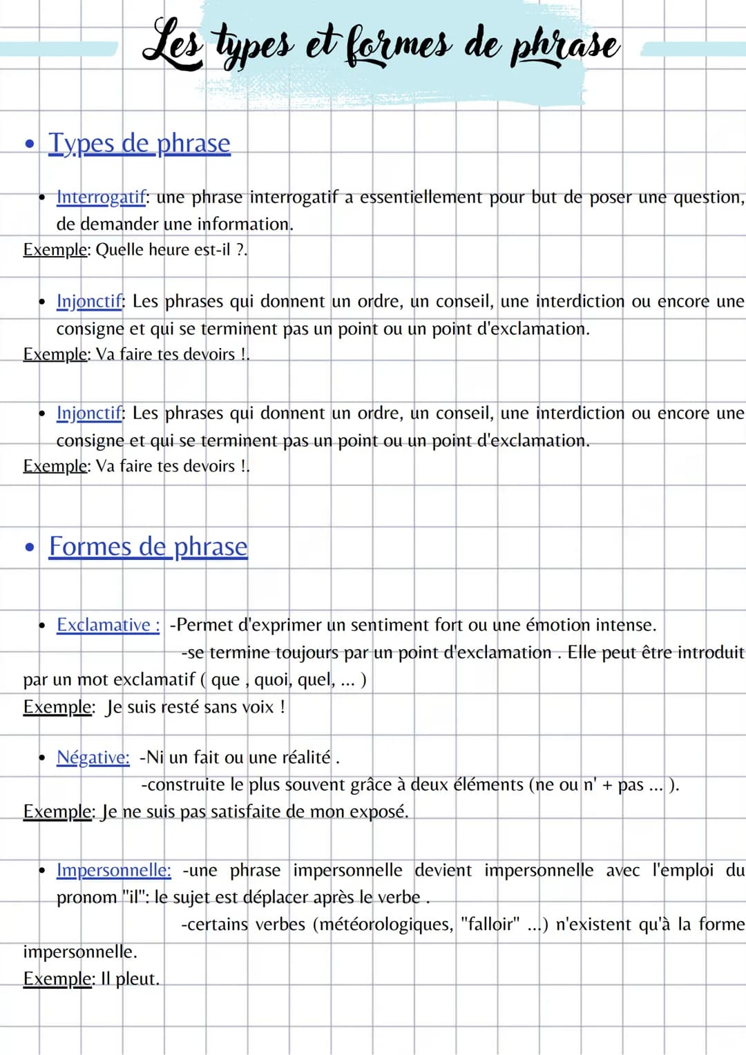 Types de phrase
• Interrogatif: une phrase interrogatif a essentiellement pour but de poser une question,
de demander une information.
Exemp