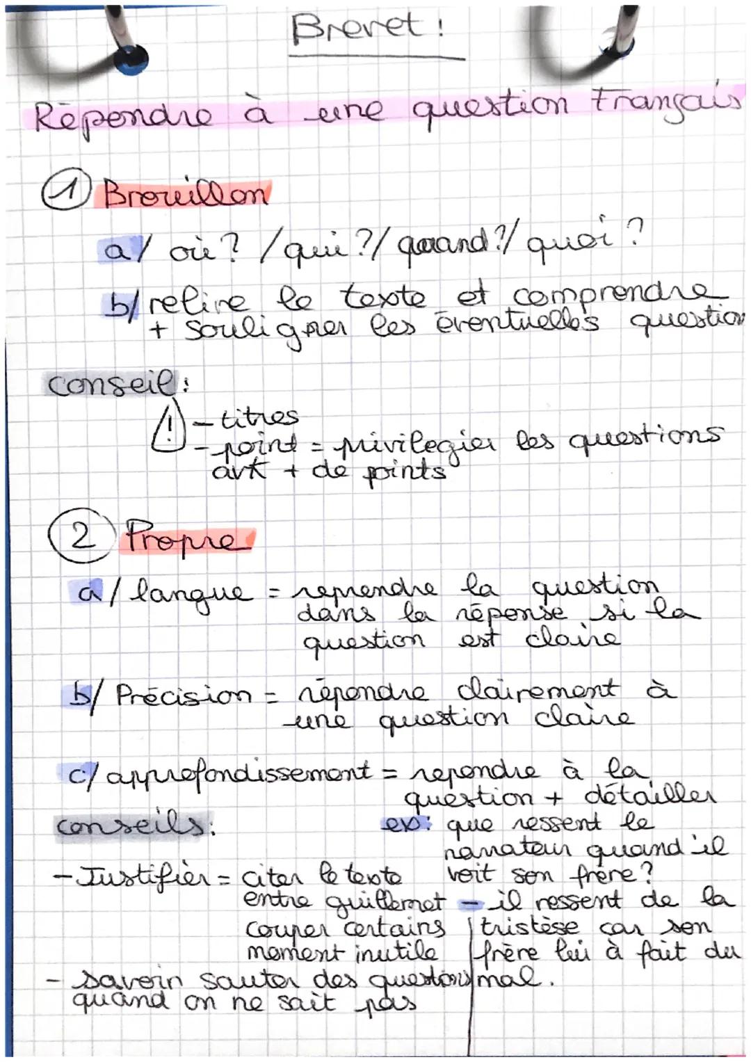 Brevet!

Répondre à une question Français

(1) Brouillon

a/ où?/quii?/qurand?/ quoi?

b/relire le texte et comprendre
+ Souligerer les éven