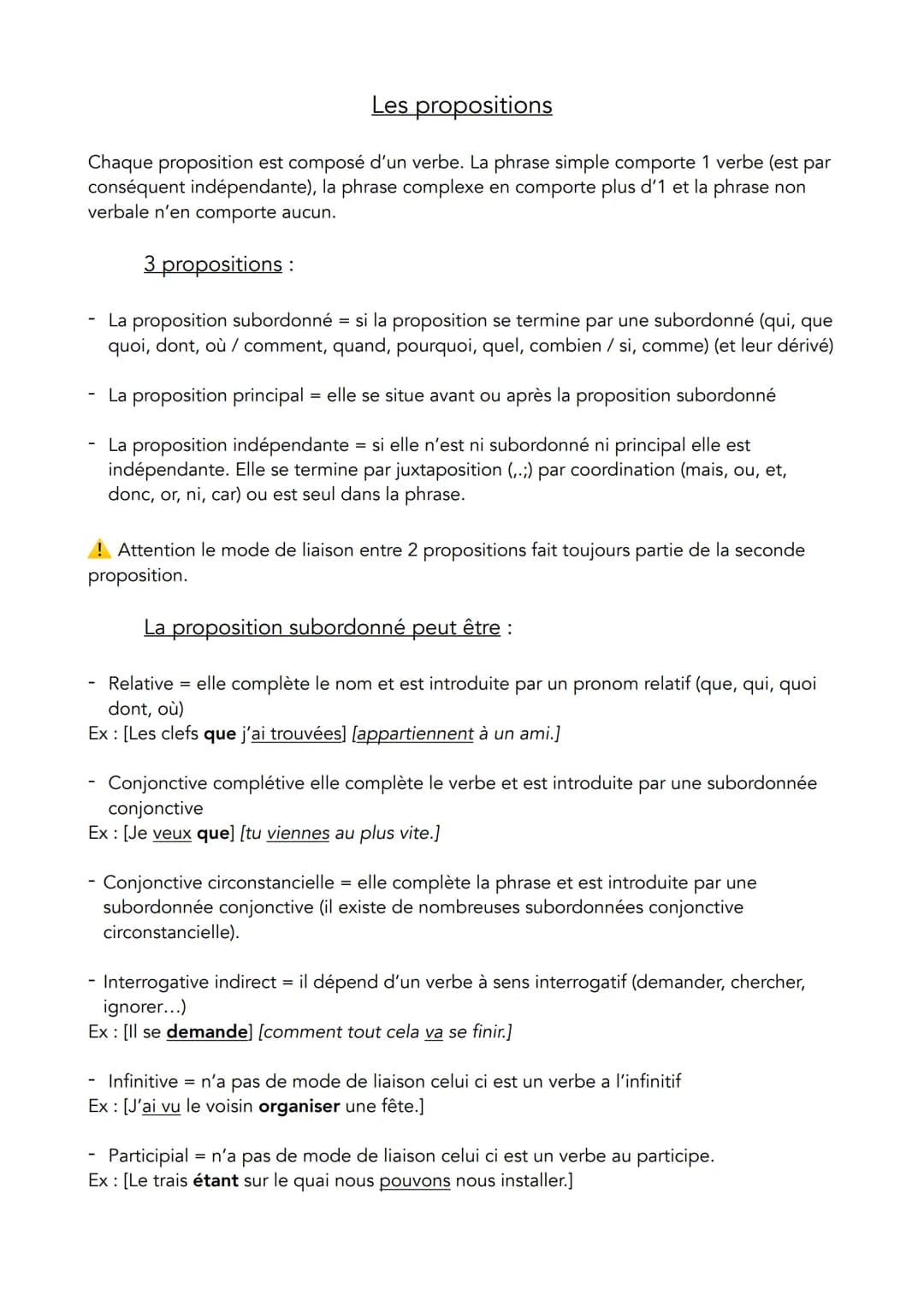 Les propositions
Chaque proposition est composé d'un verbe. La phrase simple comporte 1 verbe (est par
conséquent indépendante), la phrase c