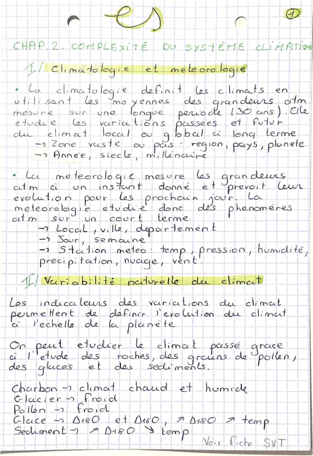 es
CHAP. 2. COMPLEXITÉ
•
C
DU SYSTÈME CLIMATIOS
I/ Climatologie et meteorologie
climatologie definit les climats
La
utilisant
mesuré
étudie
