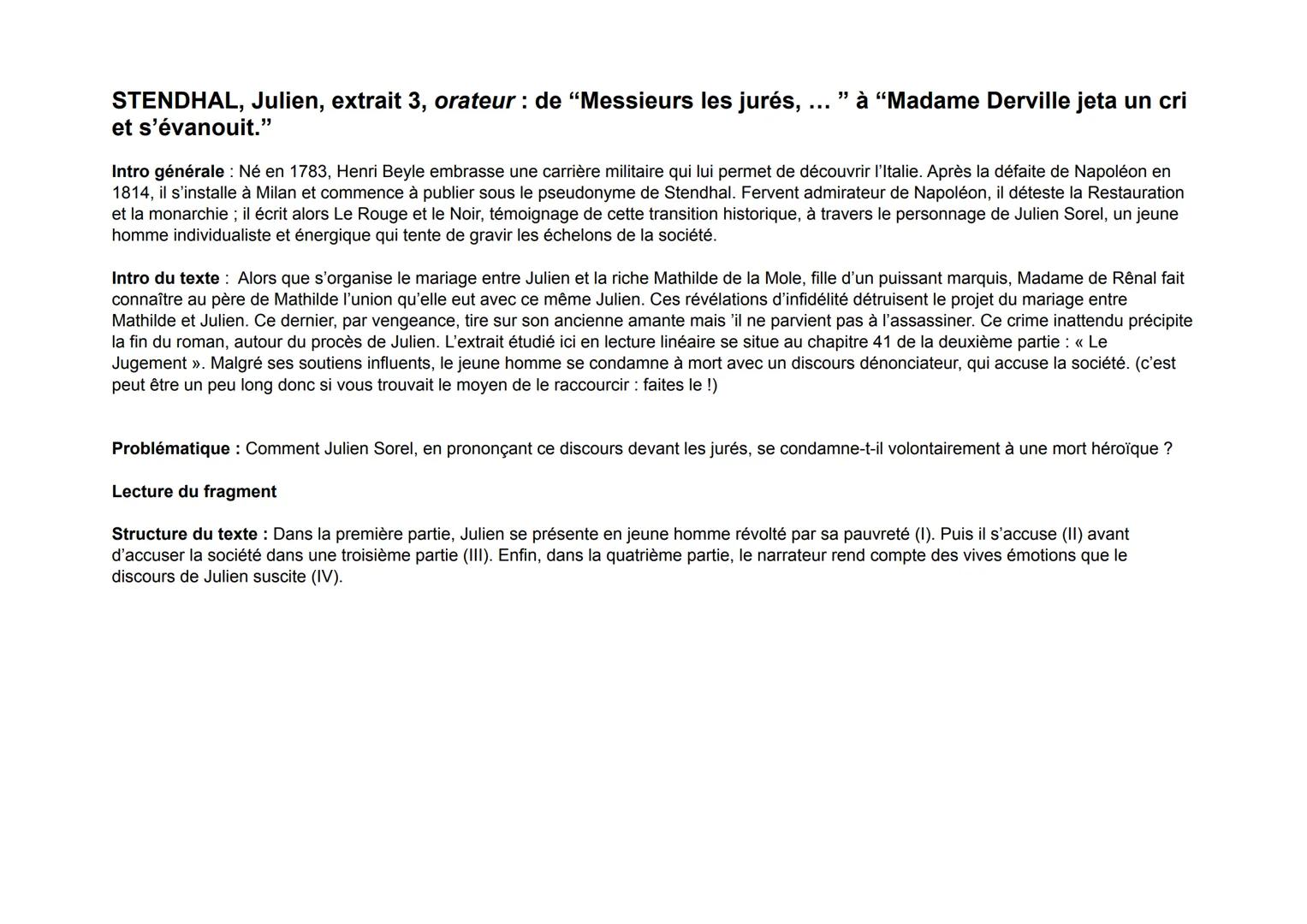 STENDHAL, Julien, extrait 3, orateur: de "Messieurs les jurés, ..." à "Madame Derville jeta un cri
et s'évanouit."

Intro générale: Né en 17