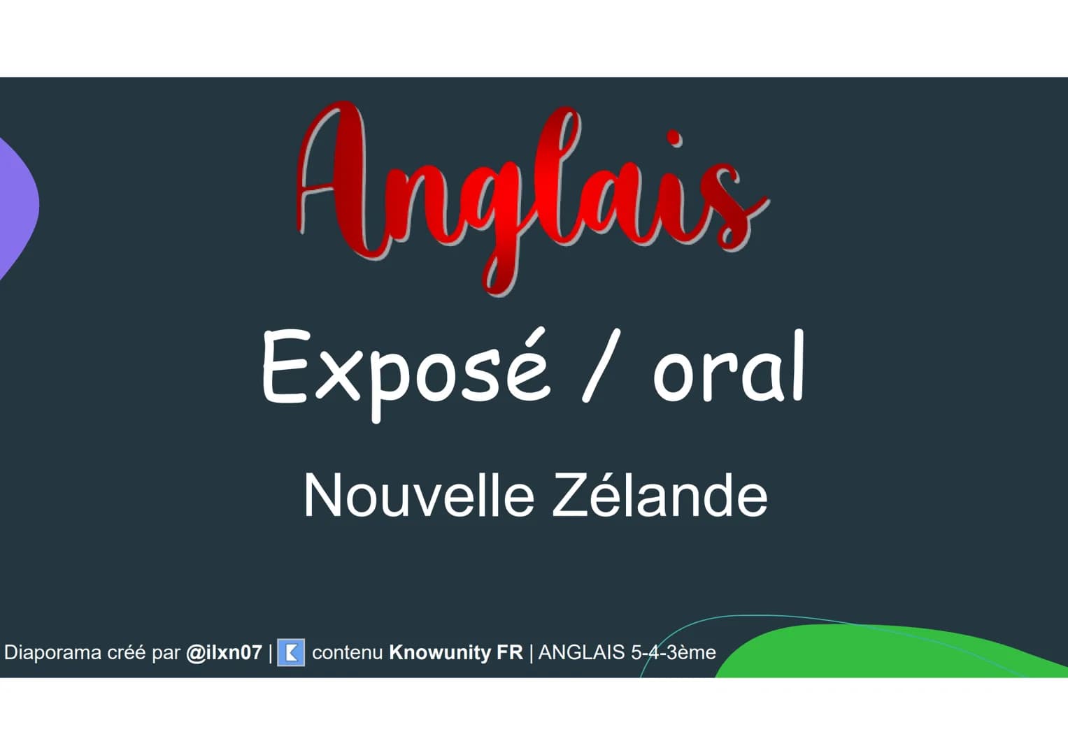 Anglais
Exposé / oral
Nouvelle Zélande
Diaporama créé par @ilxn07 | 【 contenu Knowunity FR | ANGLAIS 5-4-3ème Thème.
Exposé de présentation
