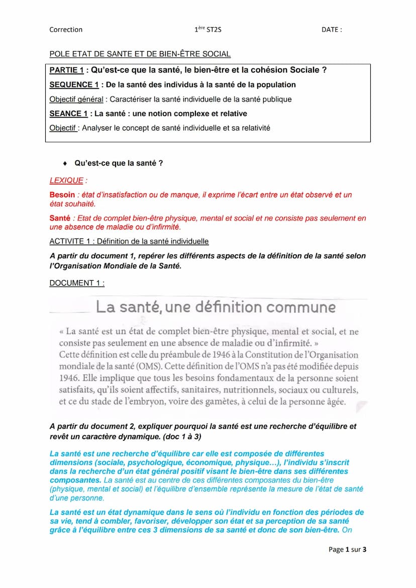 Correction
1ère ST2S
PARTIE 1: Qu'est-ce que la santé, le bien-être social et la cohésion sociale ?
SEQUENCE 1: De la santé des individus à 