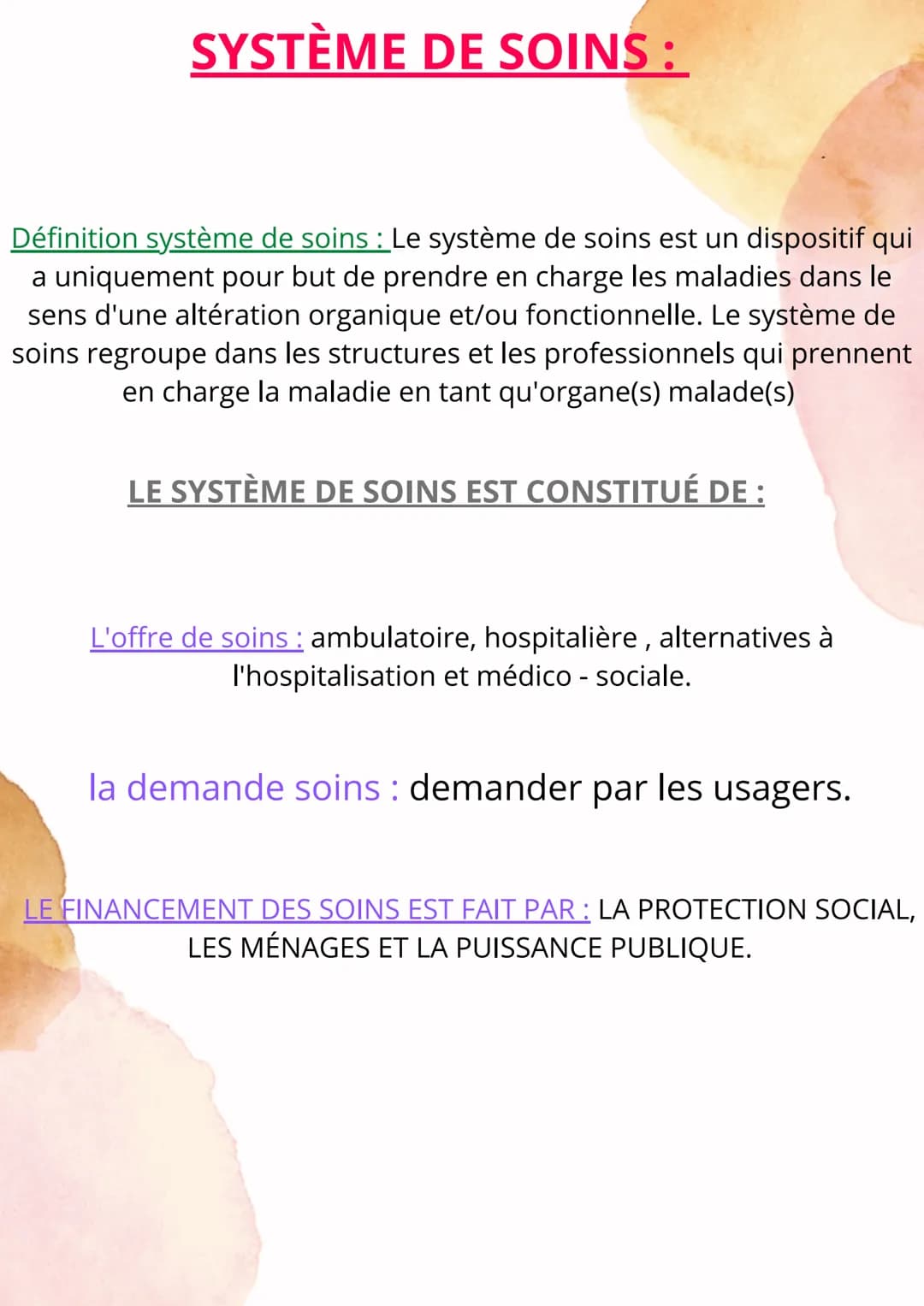 SYSTÈME DE SOINS :
Définition système de soins : Le système de soins est un dispositif qui
a uniquement pour but de prendre en charge les ma