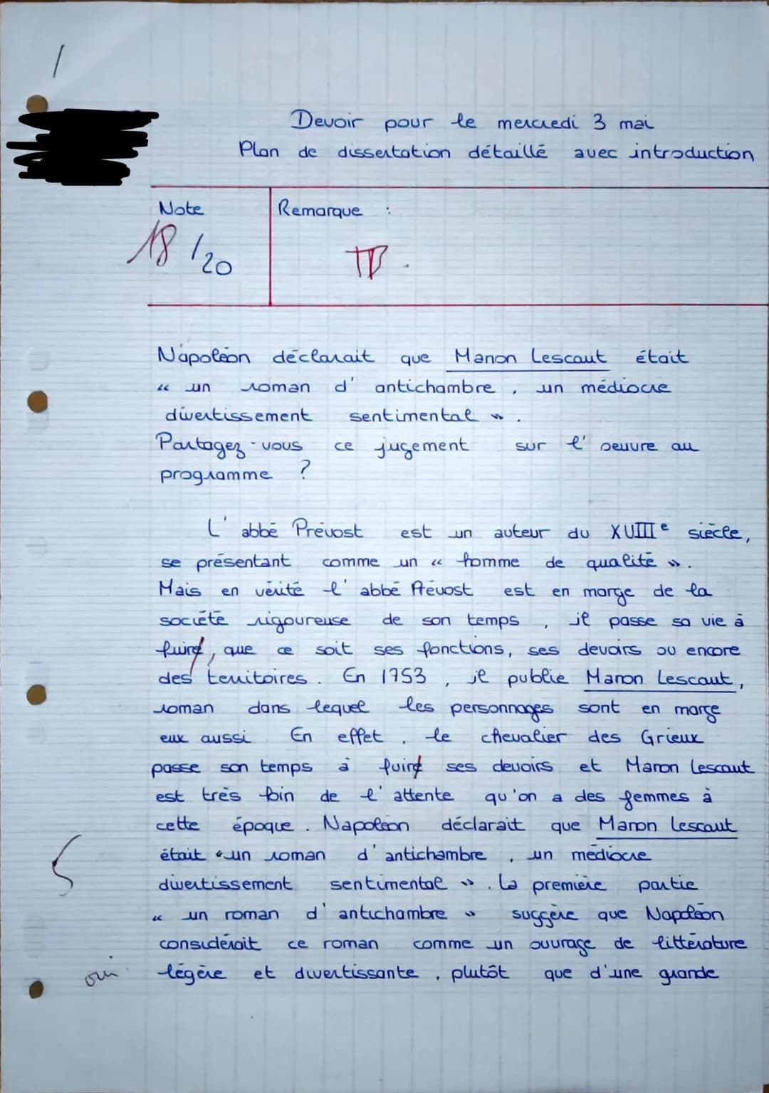 Dissertation Manon Lescaut
Sujet: Napoléon déclarait que Manon Lescaut de l'abbé Prévost était "un roman
d'antichambre, un médiocre divertis