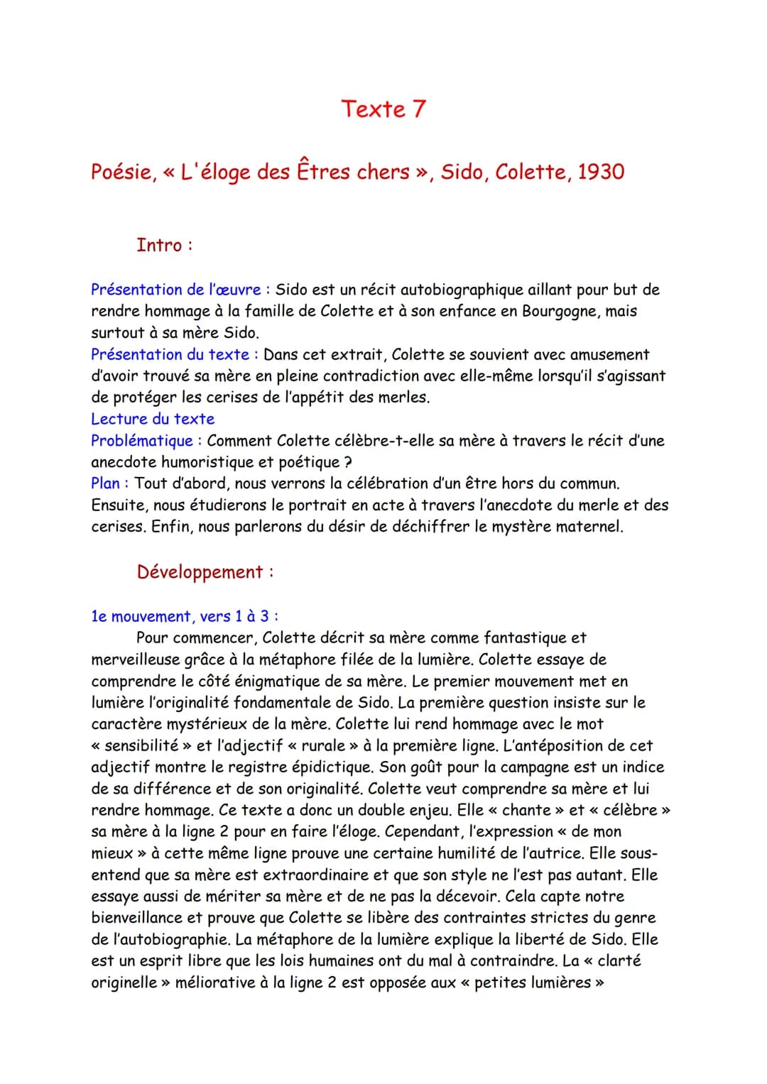 Texte 7
Poésie, « L'éloge des Êtres chers », Sido, Colette, 1930
Intro :
Présentation de l'œuvre : Sido est un récit autobiographique aillan