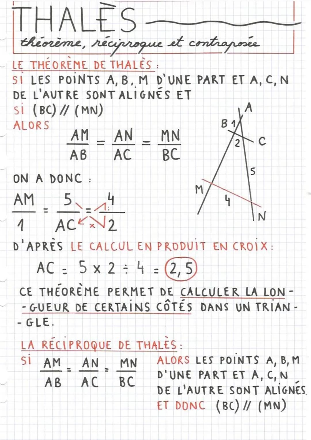THALES
théorème, réciproque et contraposée
LE THEORÈME DE THALES:
SI LES POINTS A, B, M D'UNE PART ET A, C, N
DE L'AUTRE SONT ALIGNES ET
si 