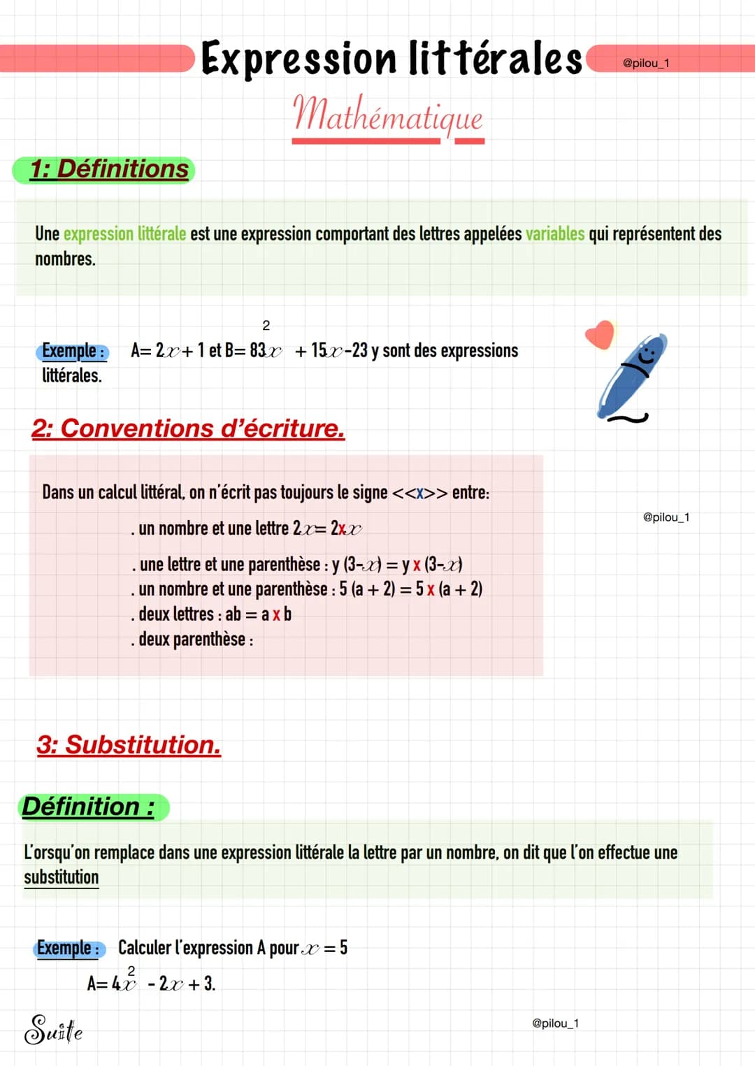 1: Définitions
Une expression littérale est une expression comportant des lettres appelées variables qui représentent des
nombres.
2
Exemple