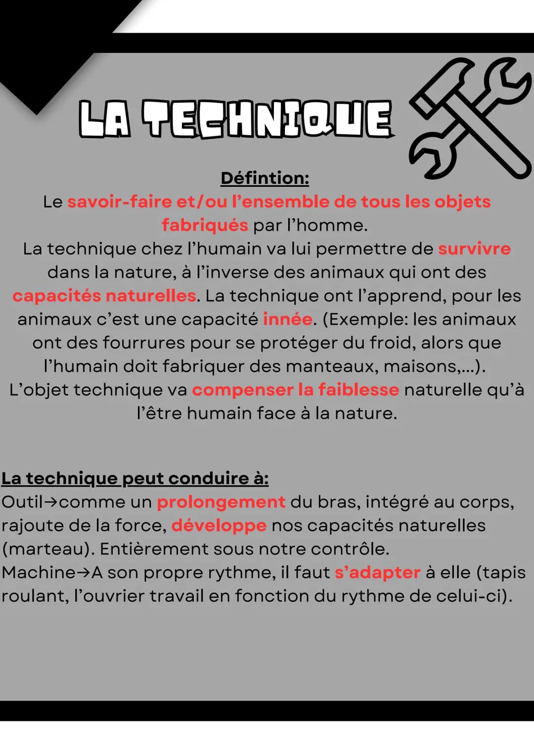 LA TECHNIQUE
Défintion:
Le savoir-faire et/ou l'ensemble de tous les objets
fabriqués par l'homme.
La technique chez l'humain va lui permett