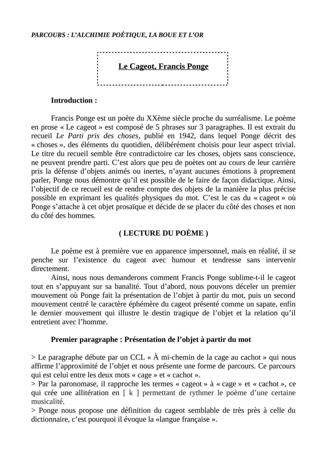 PARCOURS : L'ALCHIMIE POÉTIQUE, LA BOUE ET L'OR
Introduction :
Le Cageot, Francis Ponge
Francis Ponge est un poète du XXème siècle proche du