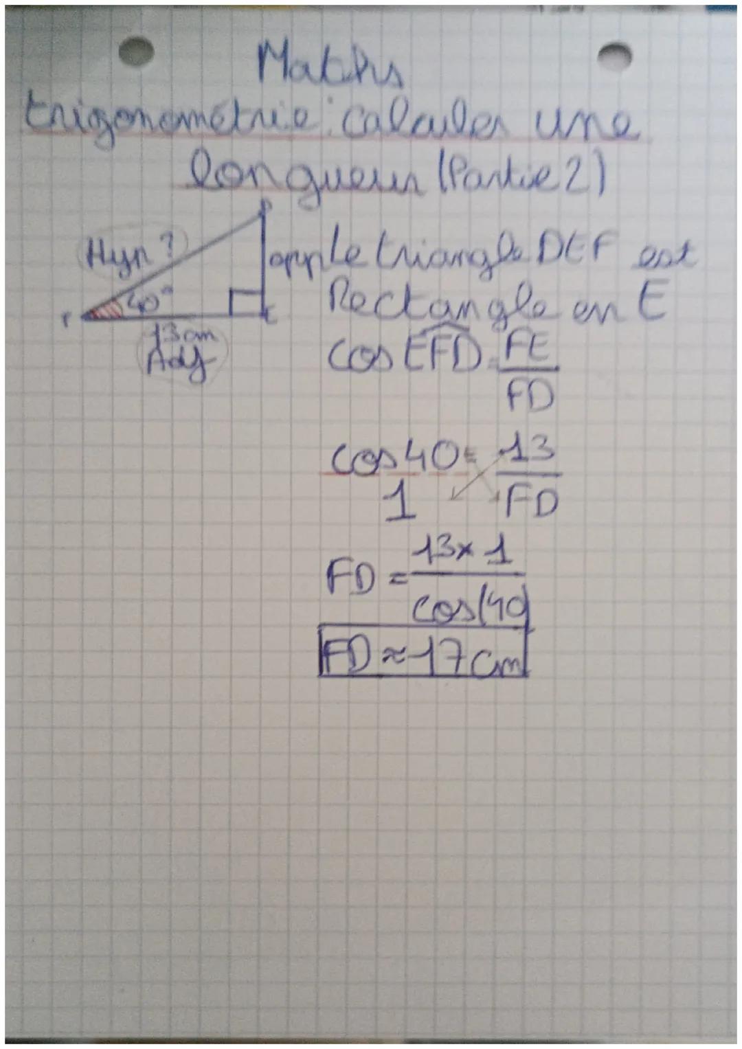 Maths
trigonometrie calculer une
longueus (Partie 2)

Hyn?

Ady
Jopplet
opple triangle DEF est
Rectangle en E
COS EFD FE M
FD
COS 40€ 13
1FD