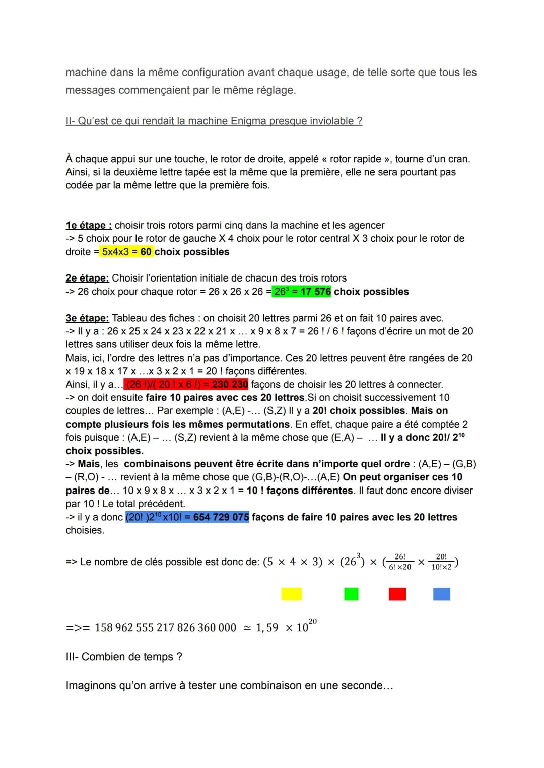 Combien de combinaisons de réglages sont possibles pour la machine Enigma et combien
de temps cela prendrait de tous les tester ?
La machine