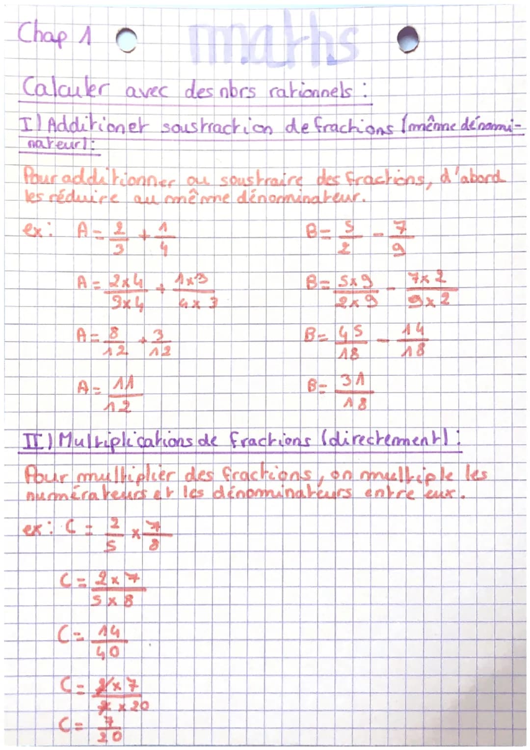 Chap 1 Chs •
maths
Calculer avec des nors rationnels :
I Additioner soustraction de fractions Imênne de sammi-
na keur t:
Pour additionner o