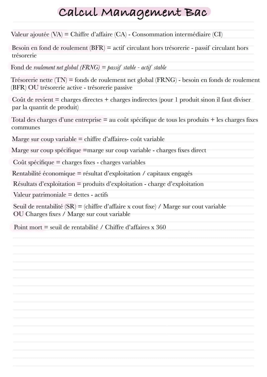 Calcul Management Bac
Valeur ajoutée (VA) = Chiffre d'affaire (CA) - Consommation intermédiaire (CI)
Besoin en fond de roulement (BFR) = act