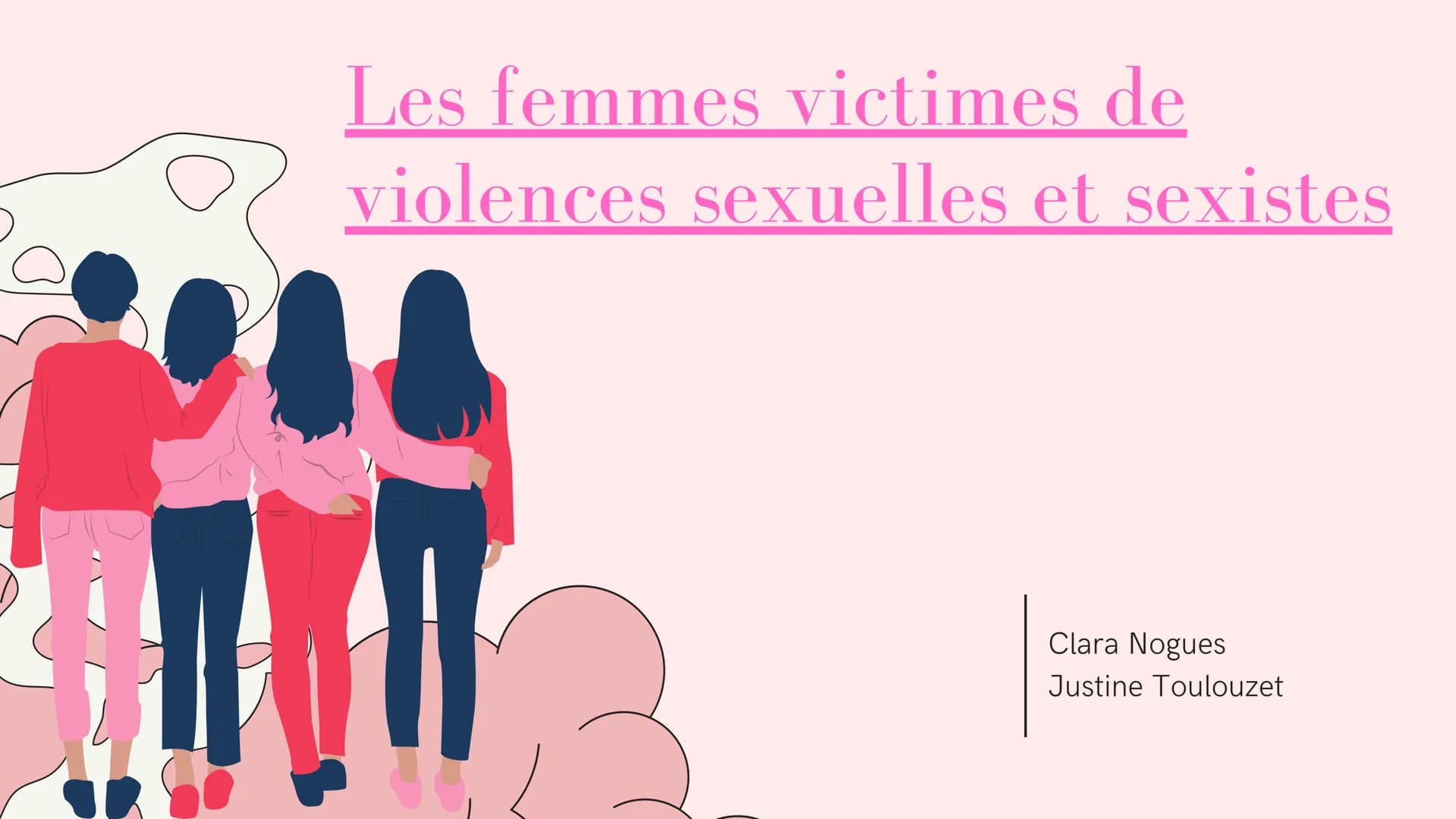 Les femmes victimes de
violences sexuelles et sexistes
Clara Nogues
Justine Toulouzet us
18
Sommaire :
•Définitions
•Quelques chiffres
0 Déf