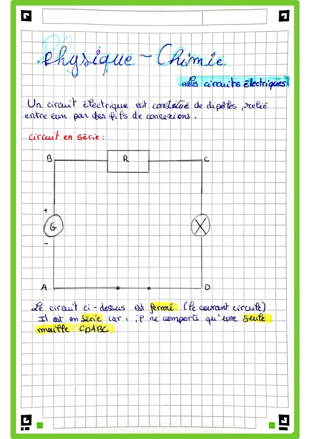 G
Physique Chimic
Un circuit electrique est constitué de dipôles relie
entre eun par des fils de connexions
diraut en série:
B
+
G
R
xes aro