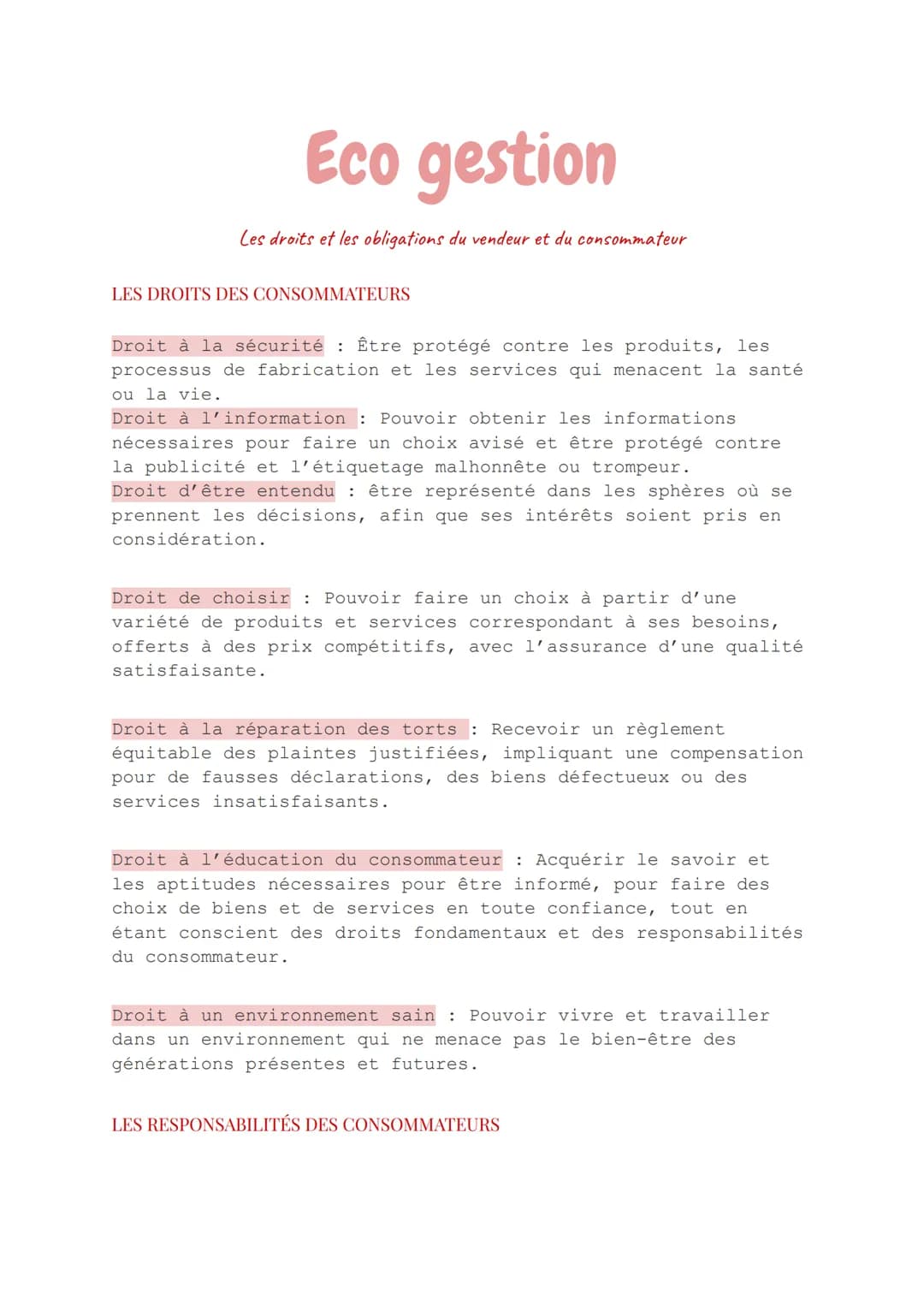 Eco gestion
Les droits et les obligations du vendeur et du consommateur
LES DROITS DES CONSOMMATEURS
Droit à la sécurité : Être protégé cont