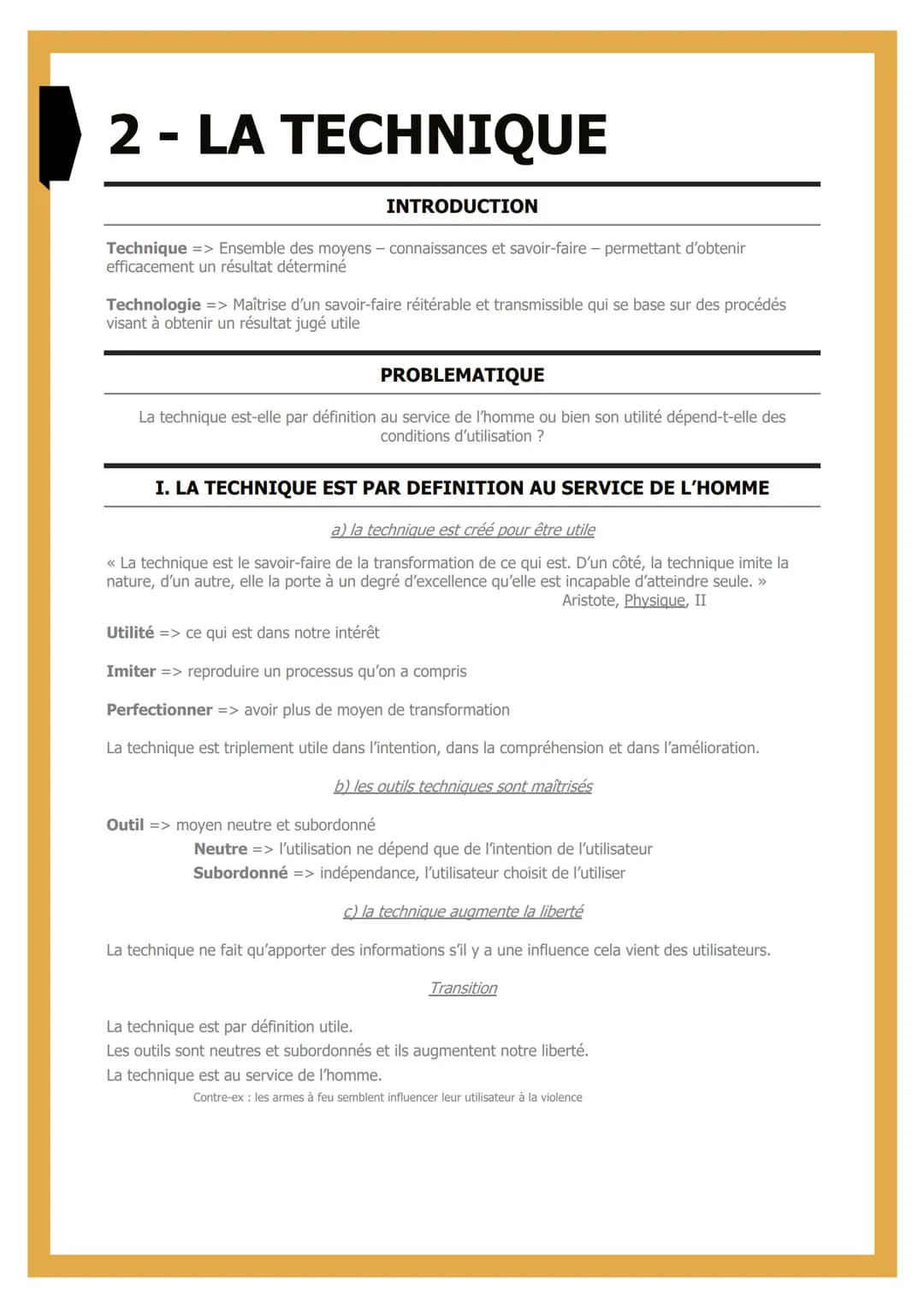 2- LA TECHNIQUE
INTRODUCTION
Technique => Ensemble des moyens - connaissances et savoir-faire - permettant d'obtenir
efficacement un résulta