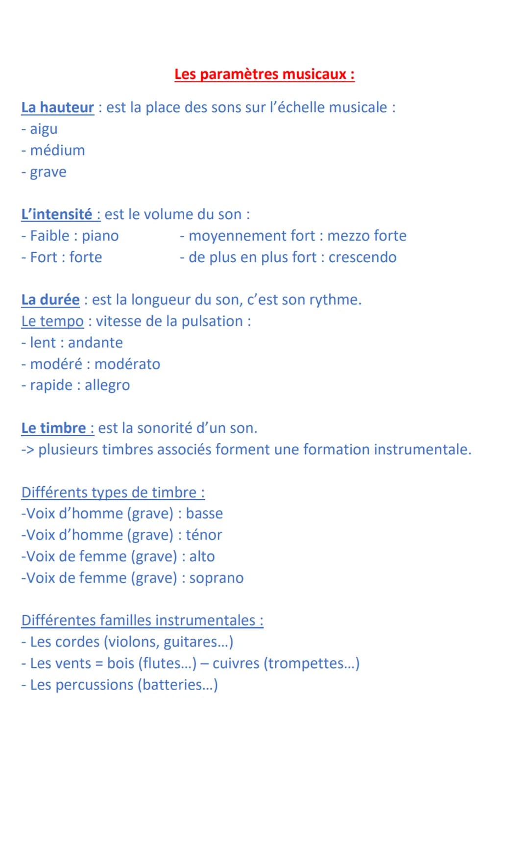 Les paramètres musicaux :
La hauteur : est la place des sons sur l'échelle musicale :
- aigu
- médium
- grave
L'intensité : est le volume du