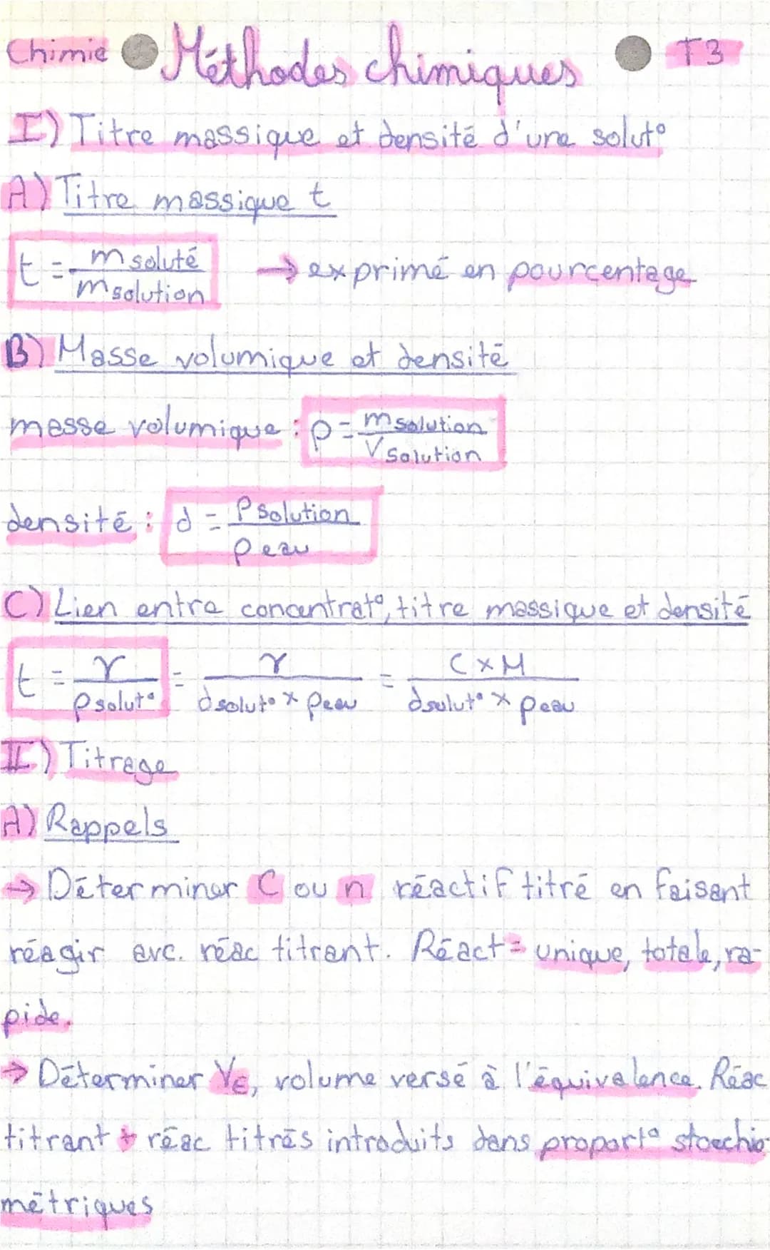 Chimie Methodes chimiques
I) Titre massique et densité d'une solut
A) Titre massique t
m soluté
msolution
B) Masse volumique et densité
mess