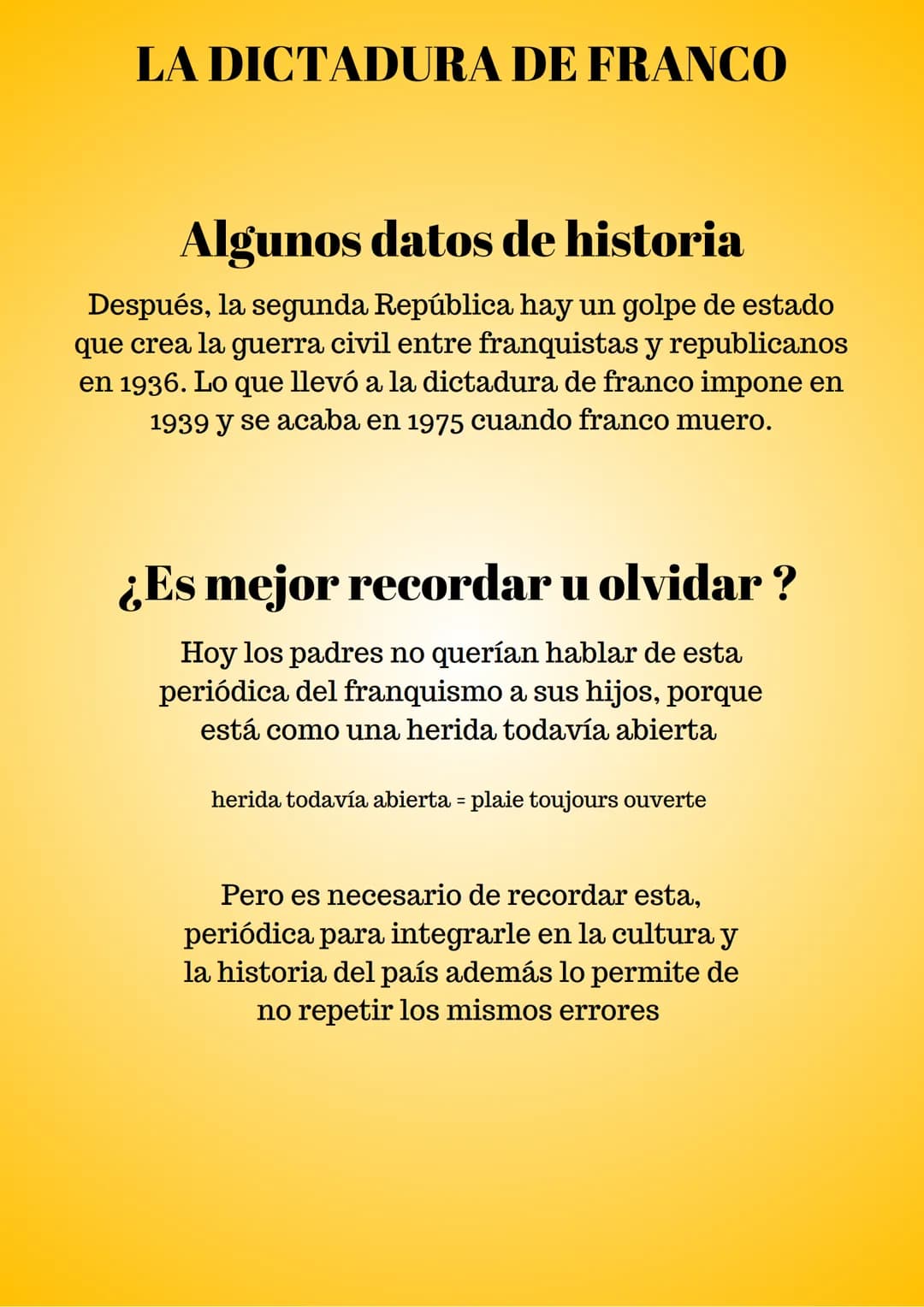 LA DICTADURA DE FRANCO
Algunos datos de historia
Después, la segunda República hay un golpe de estado
que crea la guerra civil entre franqui