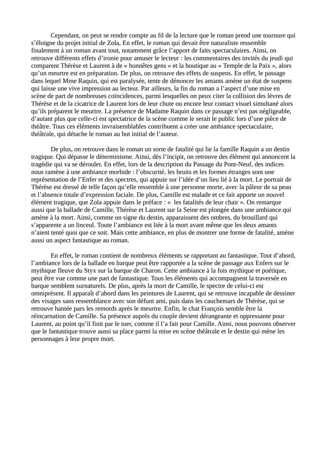 Cependant, on peut se rendre compte au fil de la lecture que le roman prend une tournure qui
s'éloigne du projet initial de Zola, En effet, 