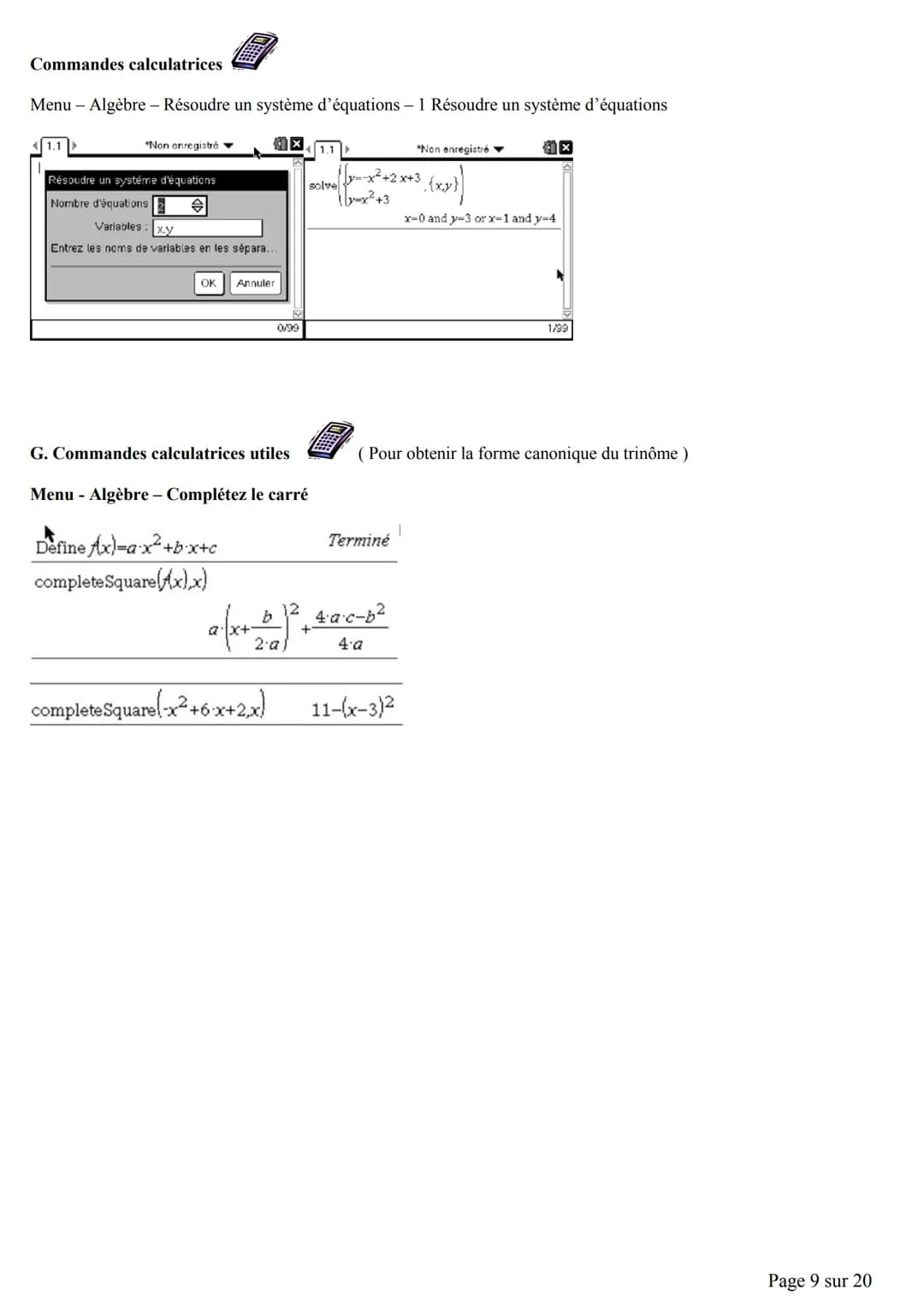 Chapitre 4: Fonctions du second degré
A. Découverte par la calculatrice de la fonction du second degré.
Activité 1:
Tracer les paraboles d'é