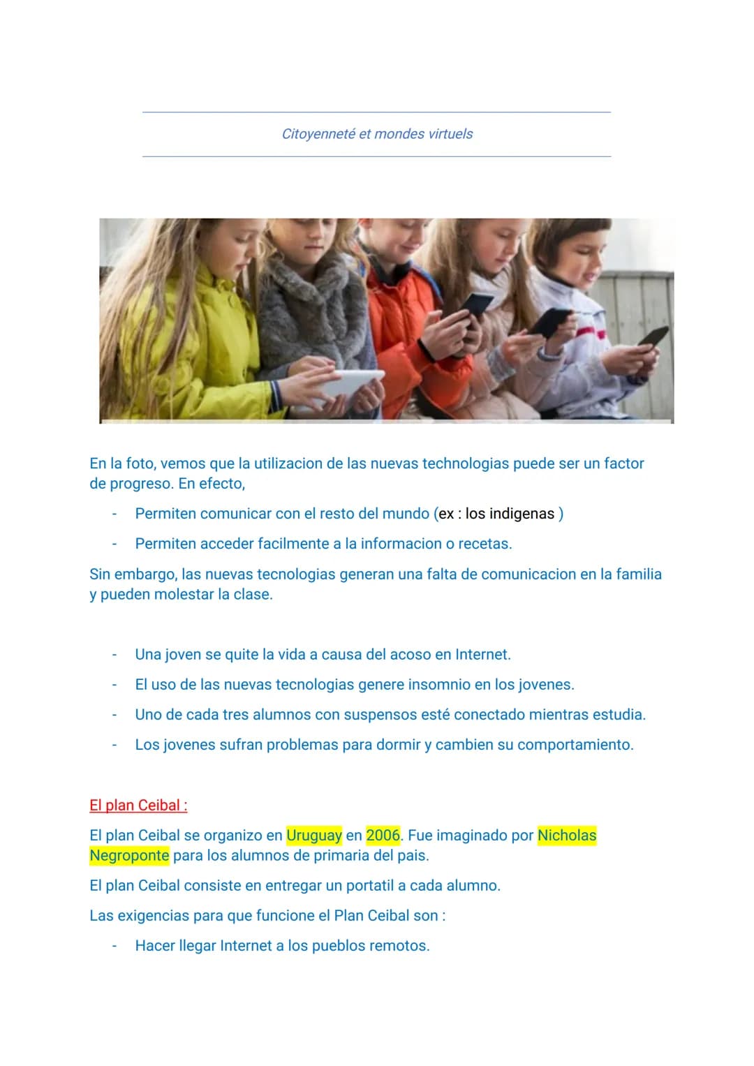 Citoyenneté et mondes virtuels
En la foto, vemos que la utilizacion de las nuevas technologias puede ser un factor
de progreso. En efecto,
P