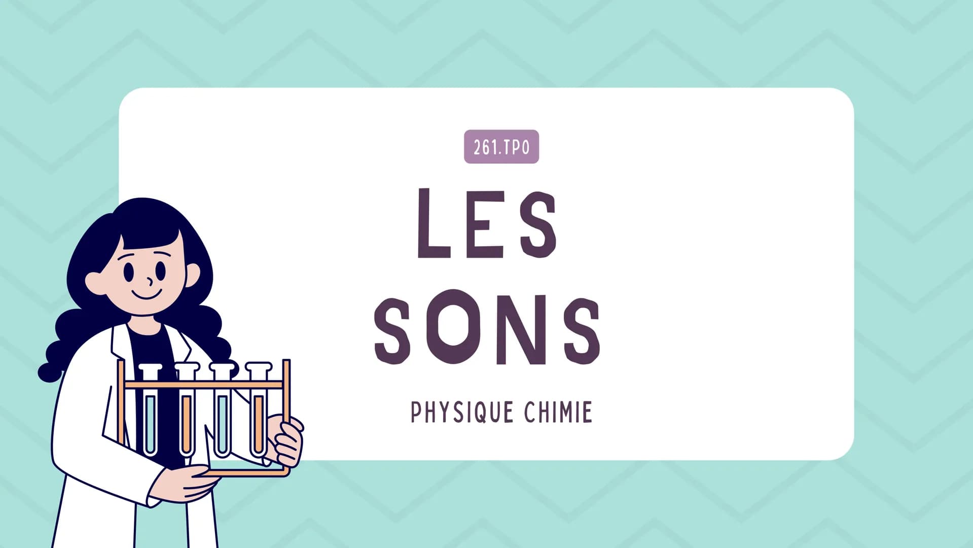 261.TPO
LES
SONS
PHYSIQUE CHIMIE COMMENT EST-IL
CRÉÉ
il est crée par une vibration ( corde
d'une guitare; peau d'un tambour; ailes
d'une mou