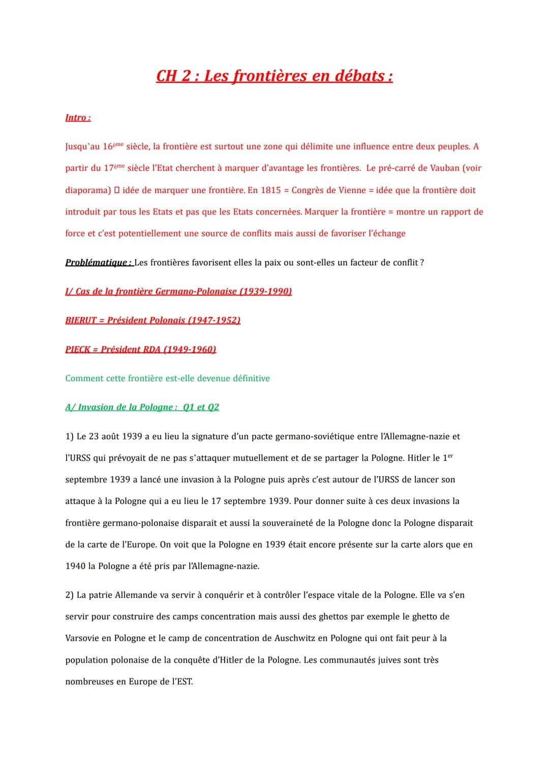 Intro:
CH 2: Les frontières en débats :
Jusqu'au 16ème siècle, la frontière est surtout une zone qui délimite une influence entre deux peupl