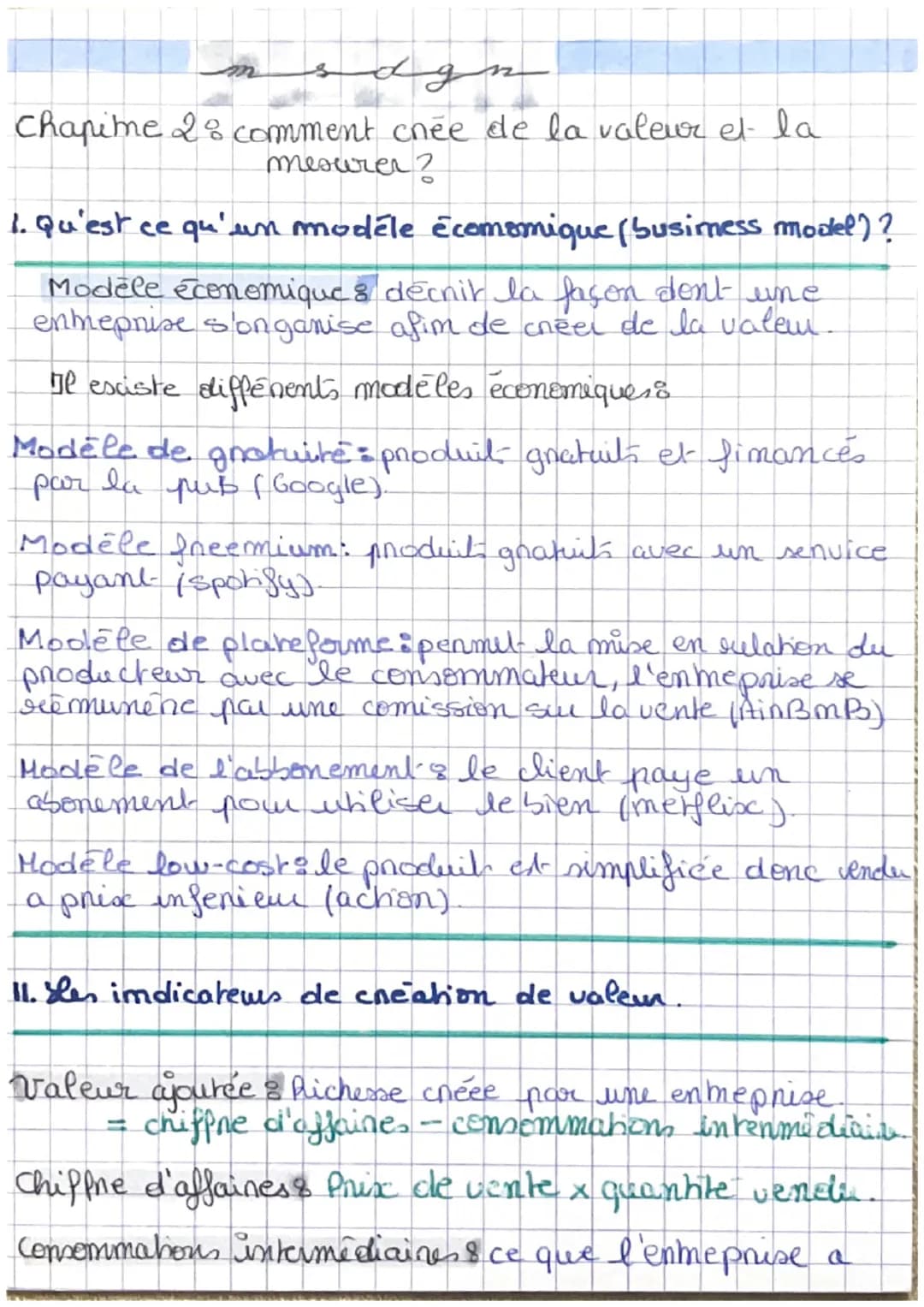 m
dgn
Chapitre 28 comment crée de la valeur et la
mesurer?
1. Qu'est ce qu'un modèle économique (business model)?
Modèle économique 8 décrit