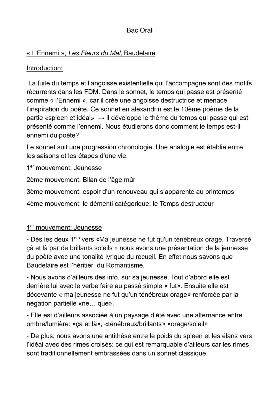 << L'Ennemi », Les Fleurs du Mal, Baudelaire
Introduction:
Bac Oral
La fuite du temps et l'angoisse existentielle qui l'accompagne sont des 