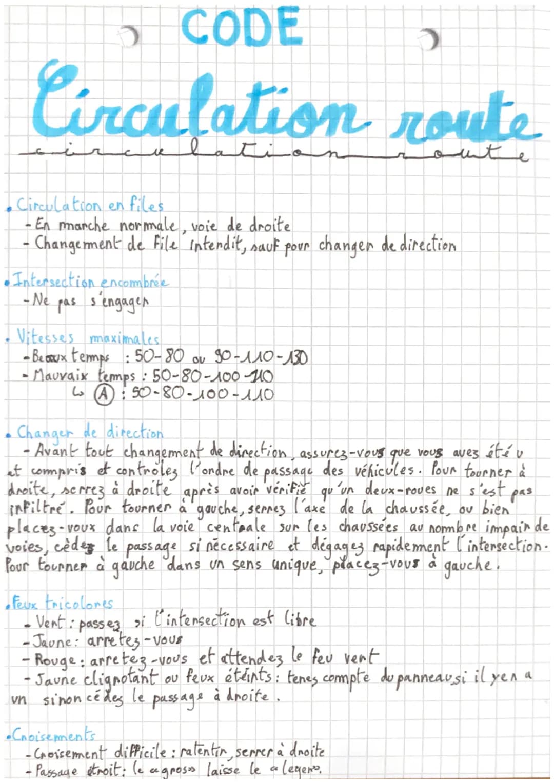 D CODE
Circulation route
oute
c
• Circulation en files
- En marche normale, voie de droite.
- Changement de File intendit, sauf pour changer