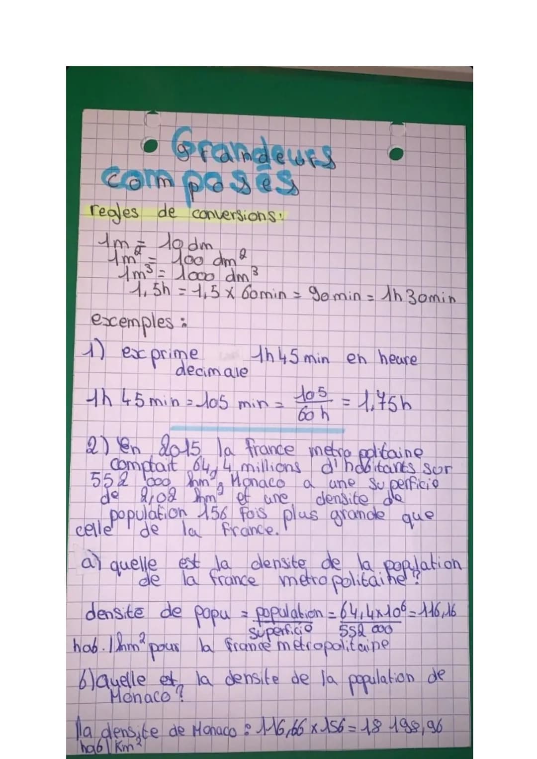 Grandeurs
composés
regles de conversions!
1m = 10 dm.
exemples:
1) exprime
100 dm 2
1m³ = 1000 dm³
1,5h = 1,5 x 60min = gomin = 1h 30min
O
d