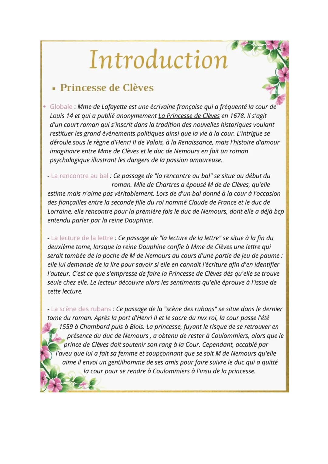 Introduction
Princesse de Clèves
• Globale : Mme de Lafayette est une écrivaine française qui a fréquenté la cour de
Louis 14 et qui a publi